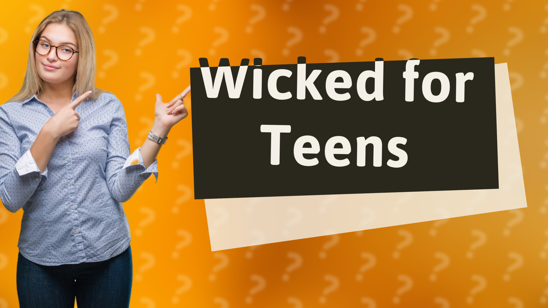 Wicked for Teens