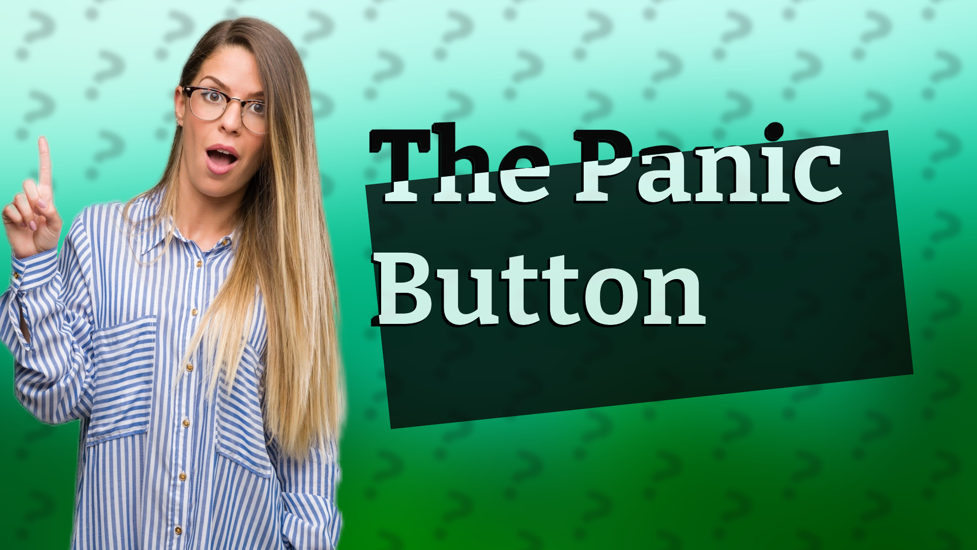 The Panic Button