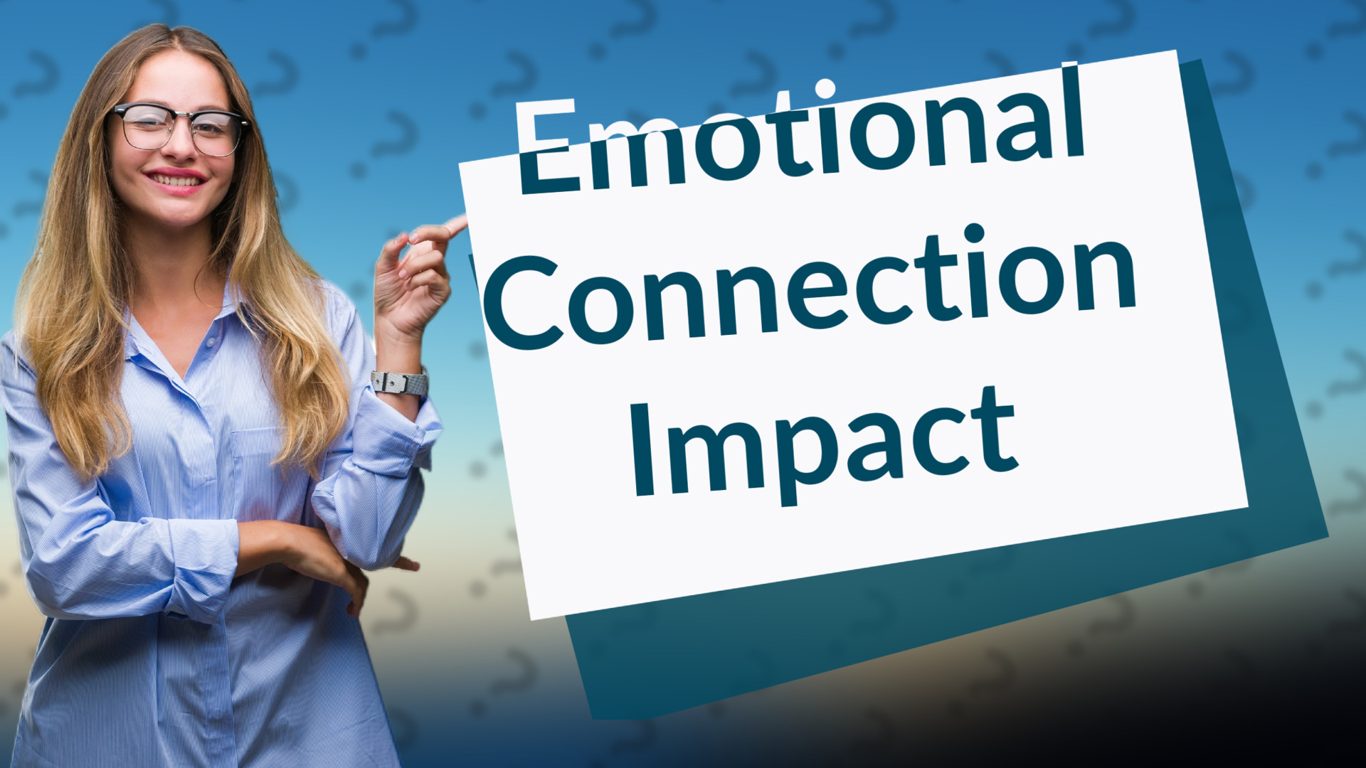 Emotional Connection Impact
