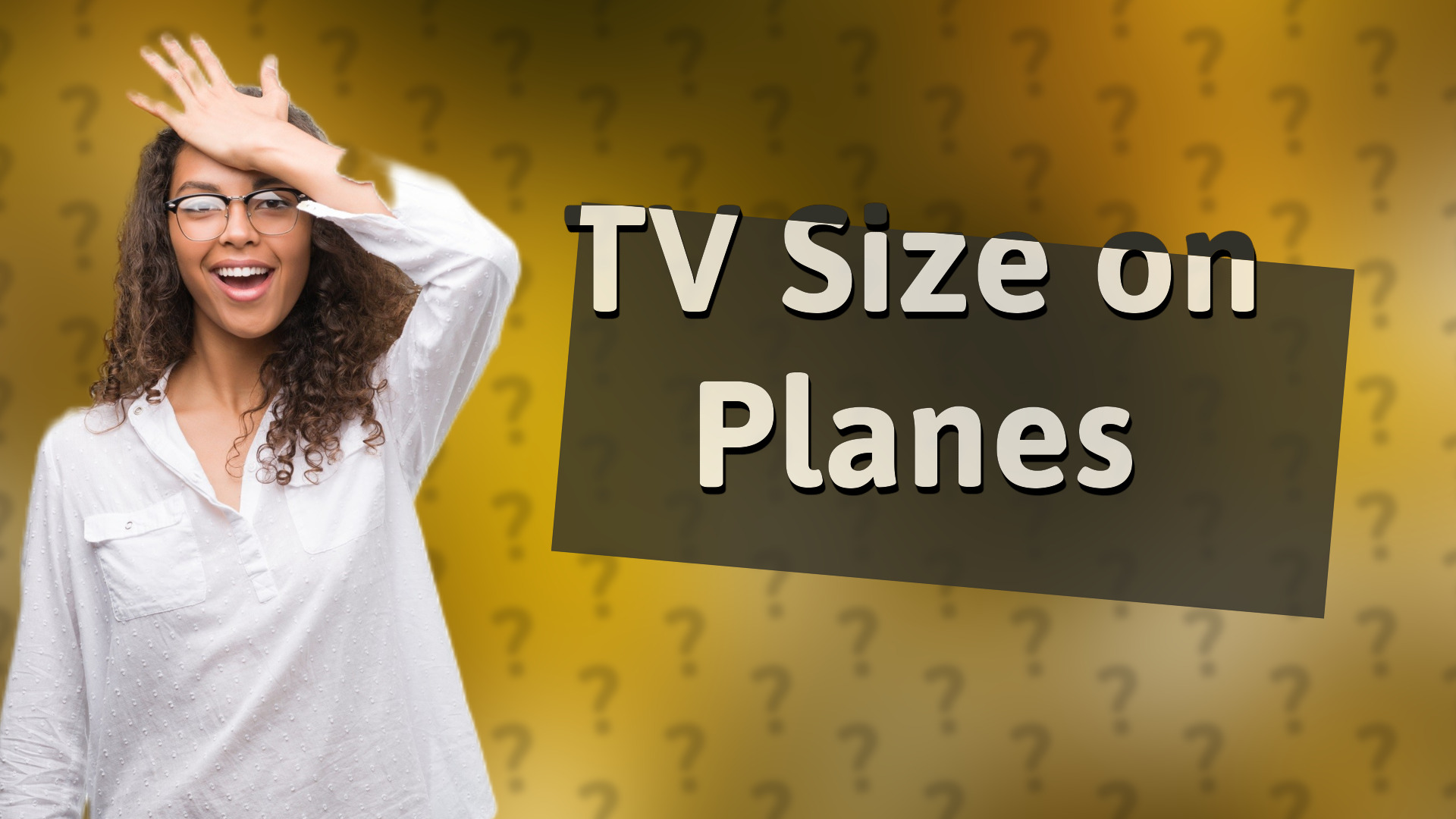 TV Size on Planes