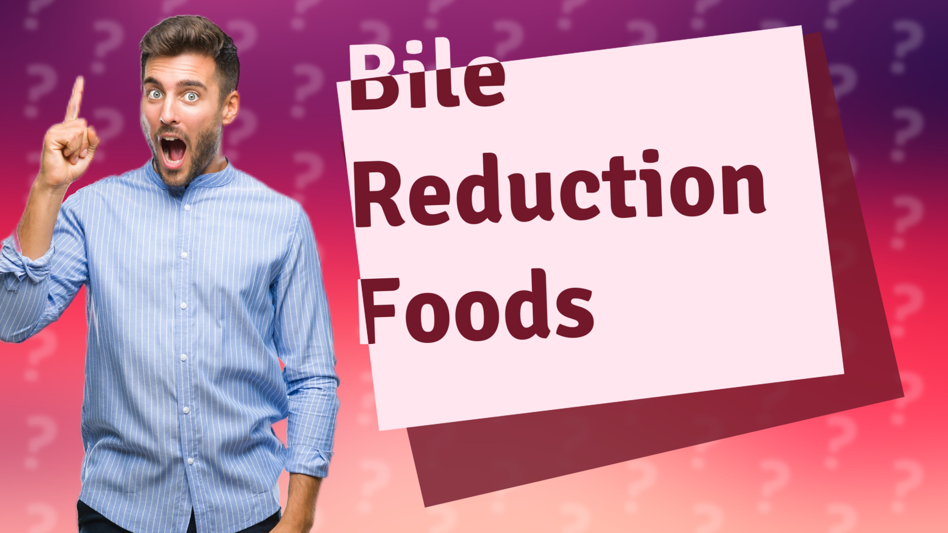 Bile Reduction Foods