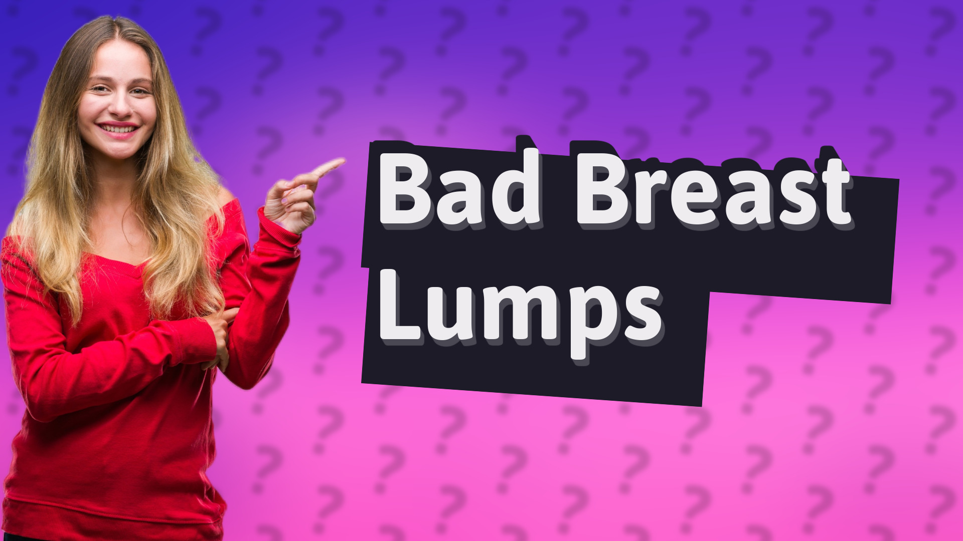 Bad Breast Lumps