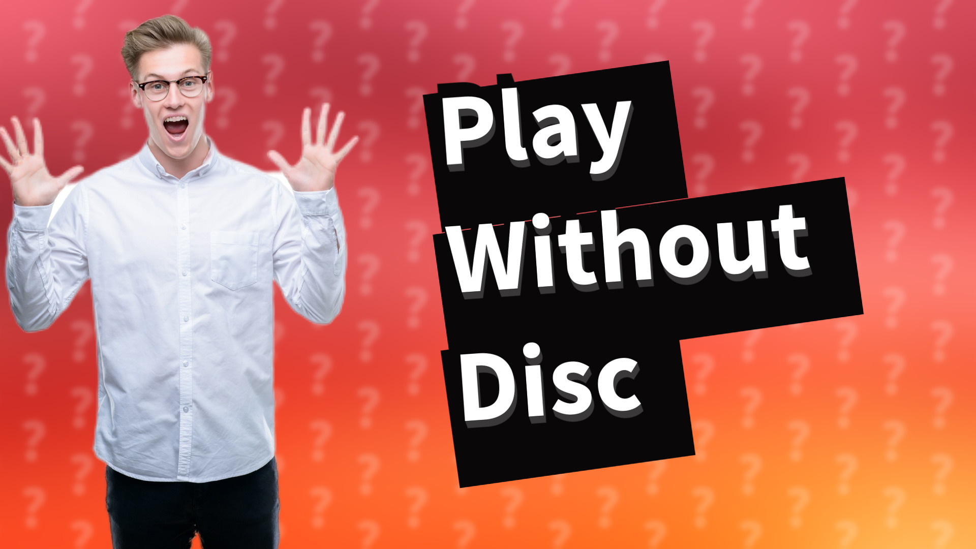 Play Without Disc