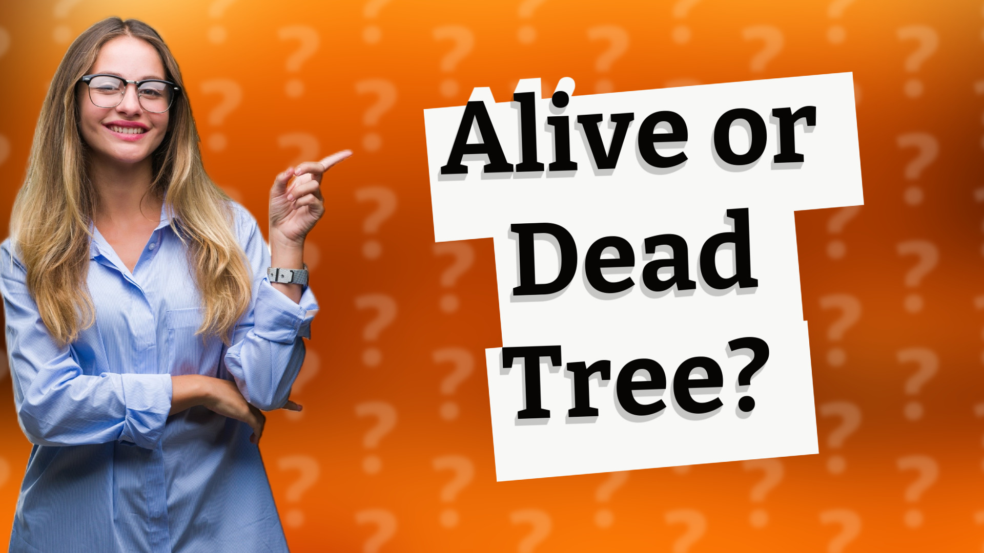 Alive or Dead Tree?