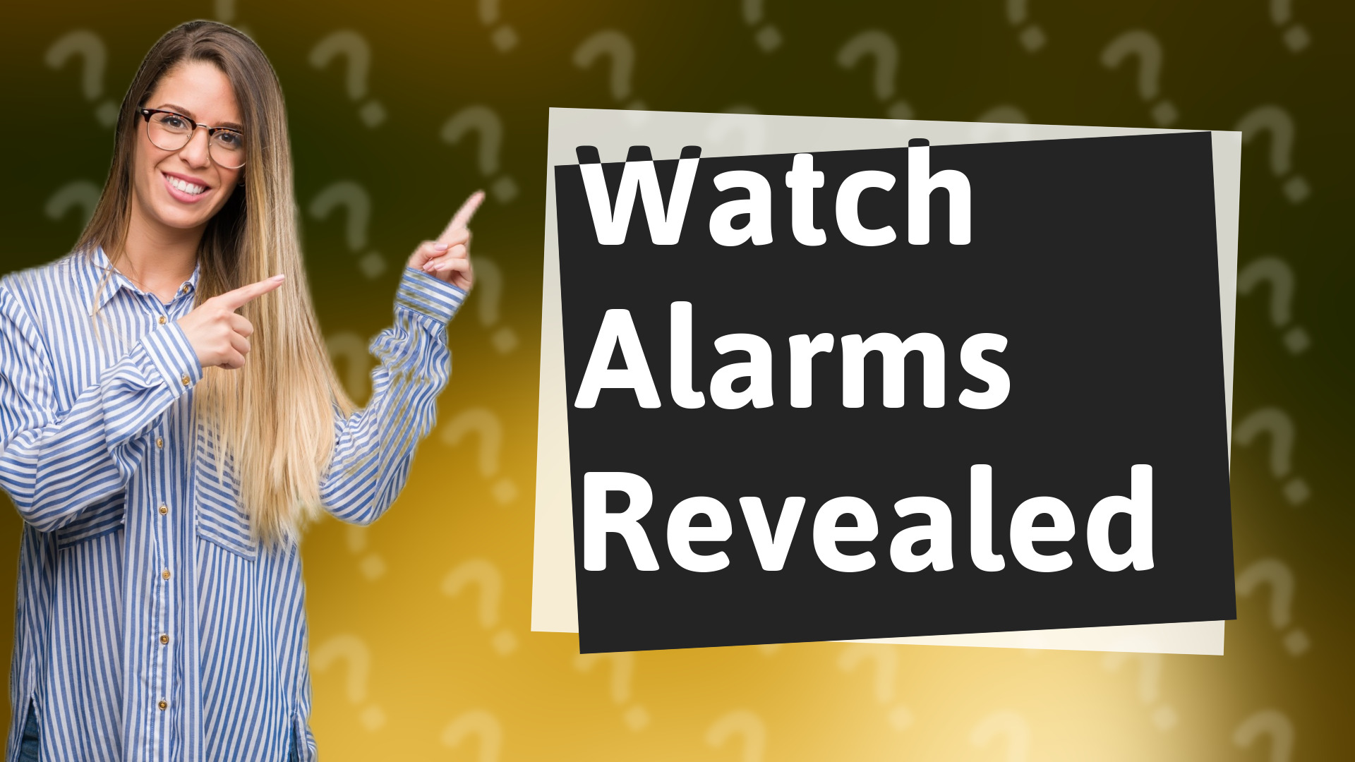 Watch Alarms Revealed