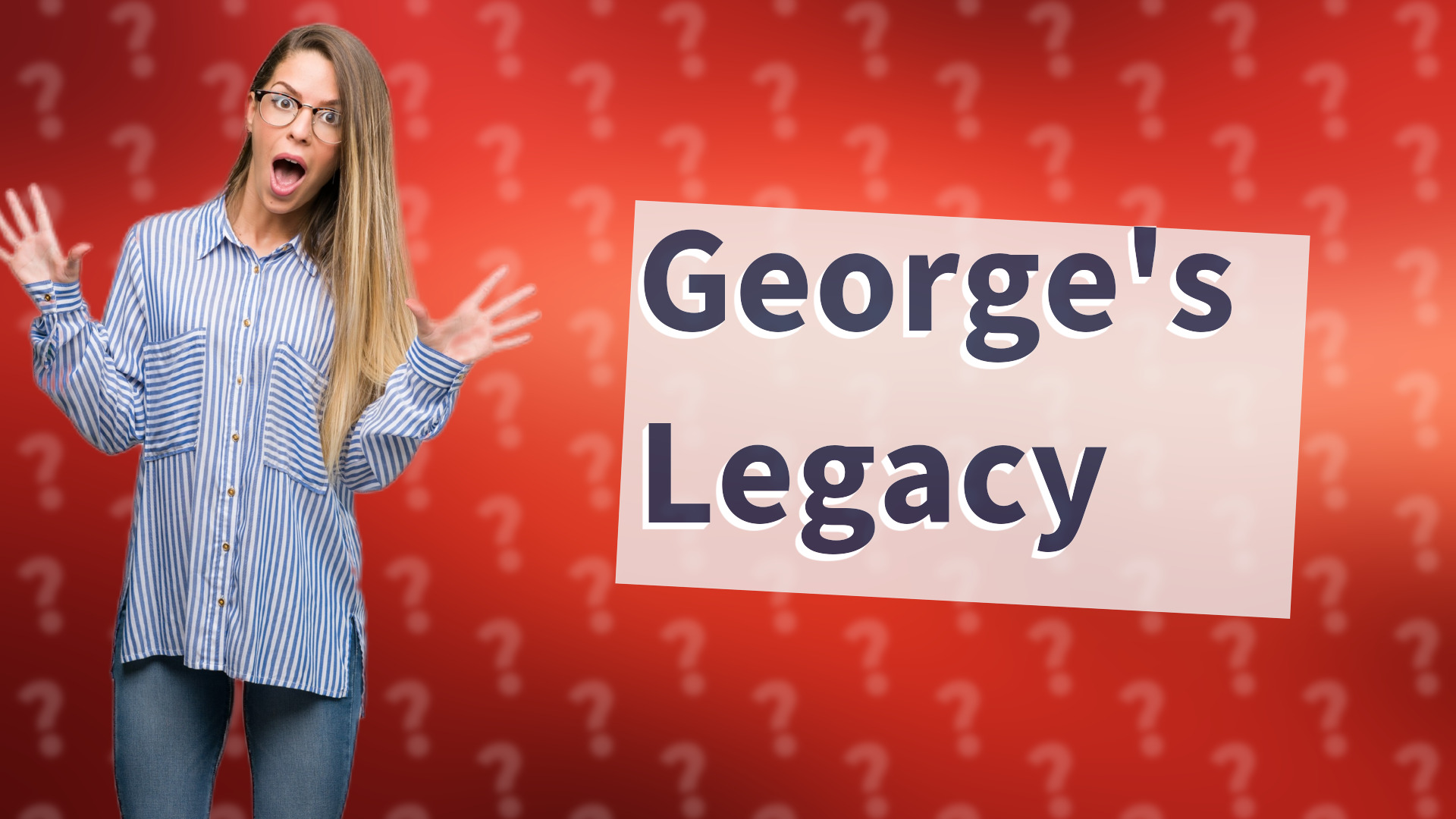 George's Legacy