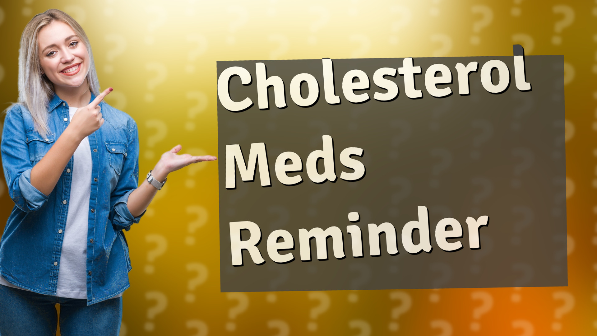 Cholesterol Meds Reminder