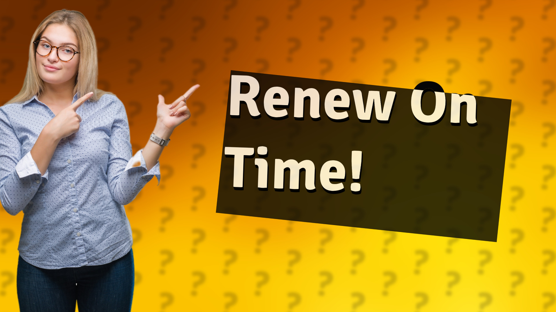 Renew On Time!