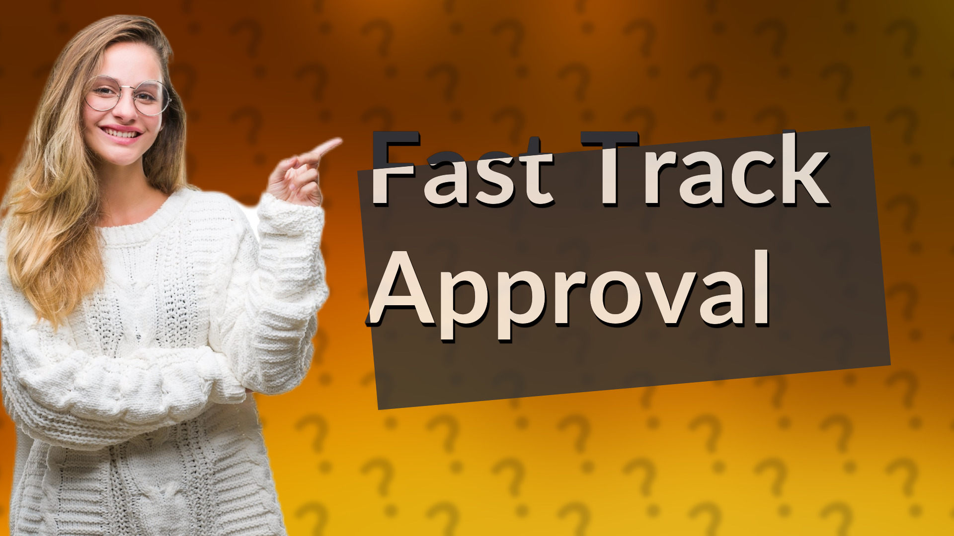 Fast Track Approval
