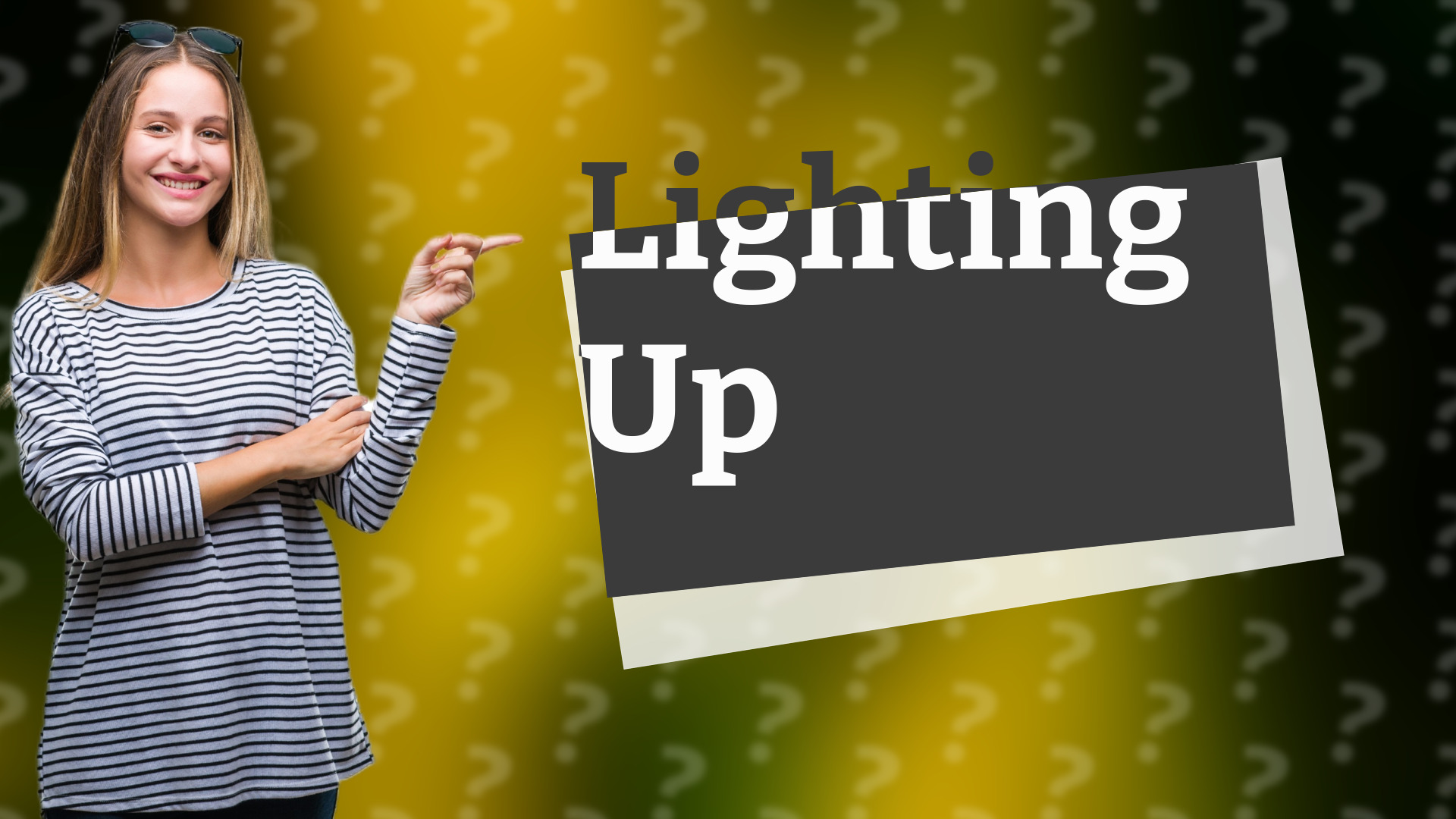 Lighting Up