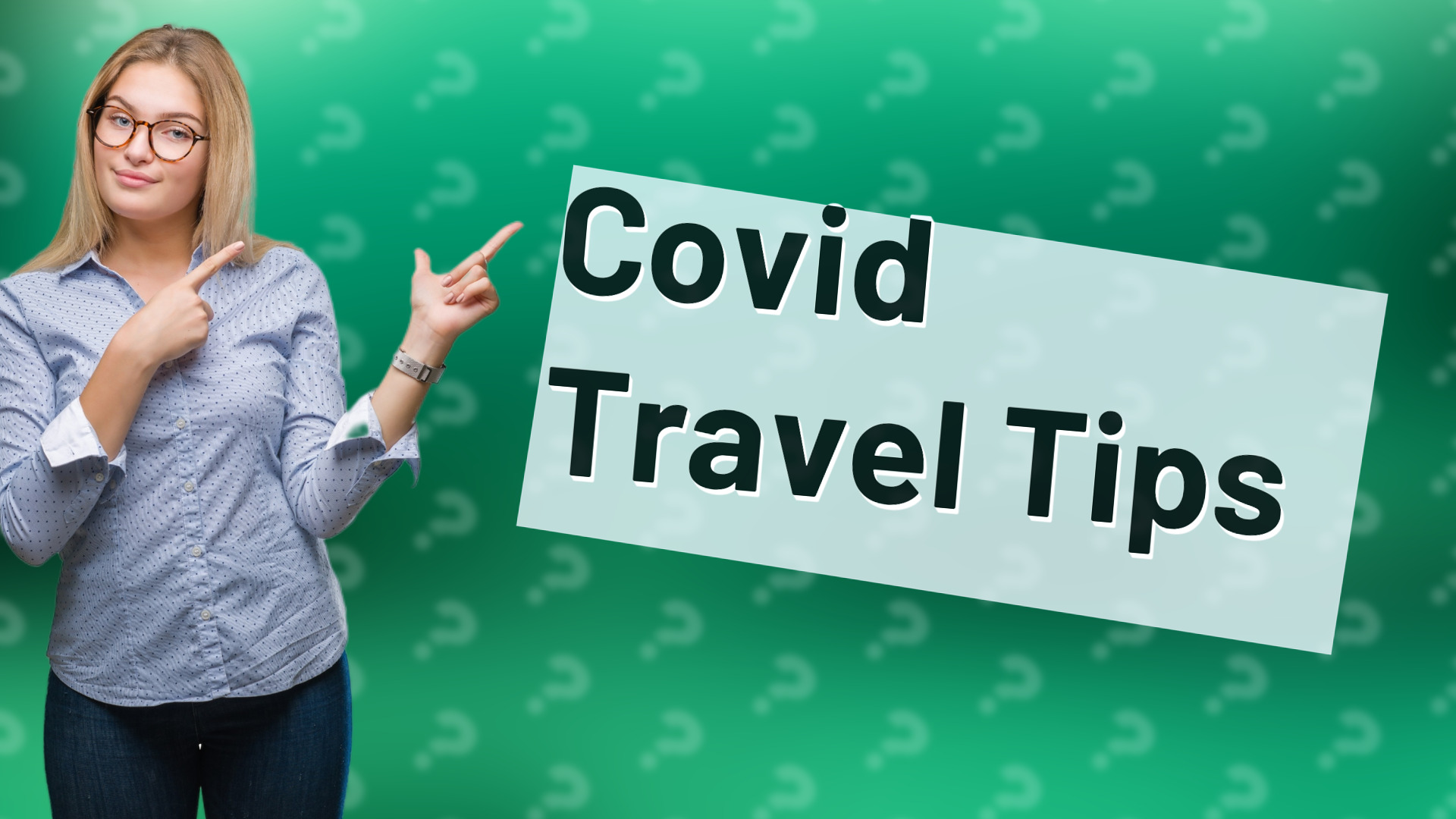 Covid Travel Tips