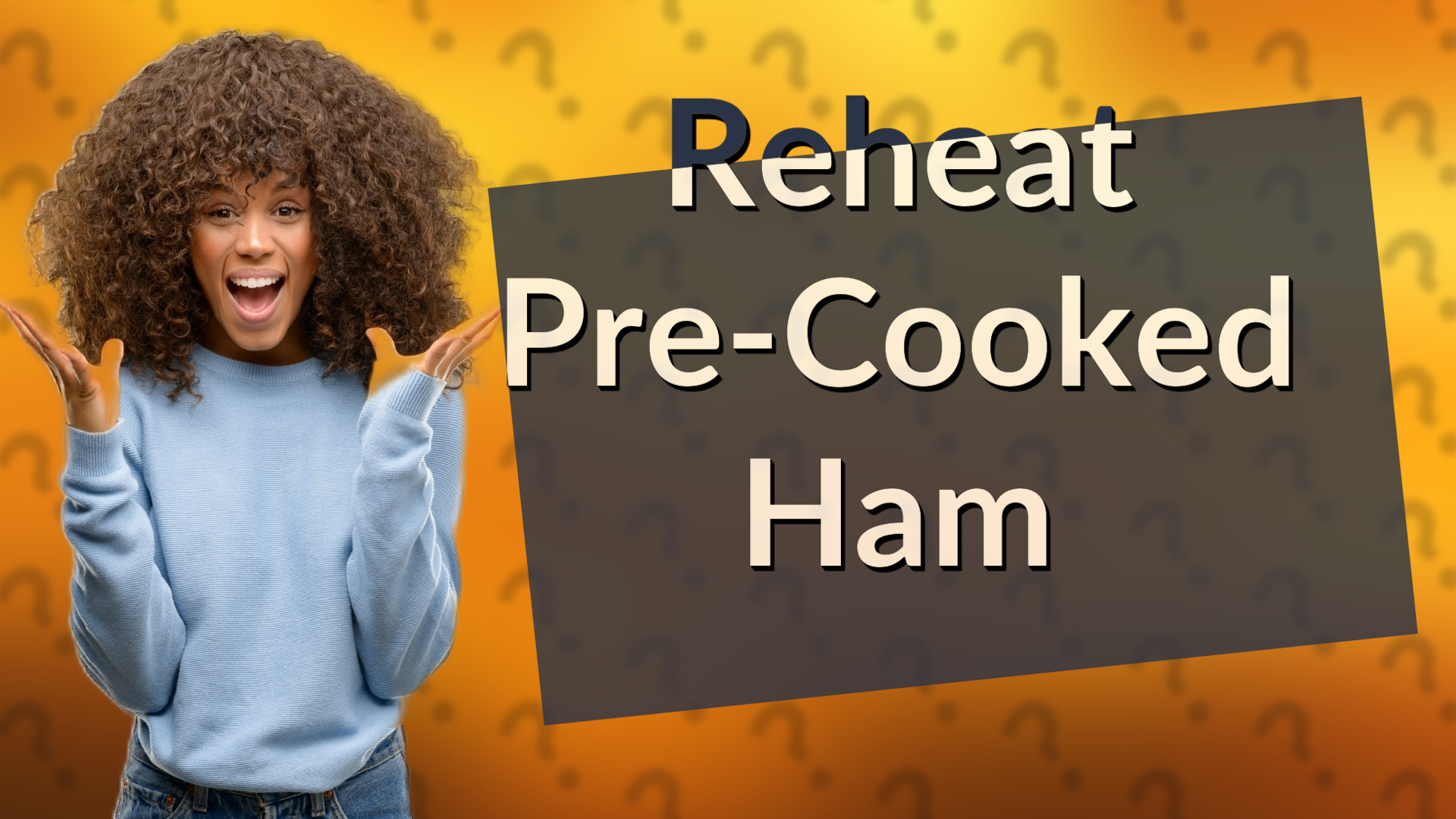 Reheat Pre-Cooked Ham