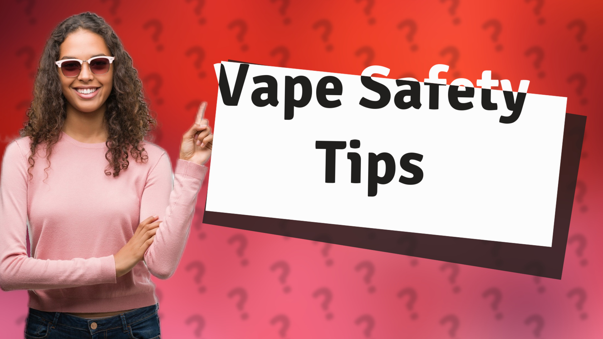 Vape Safety Tips