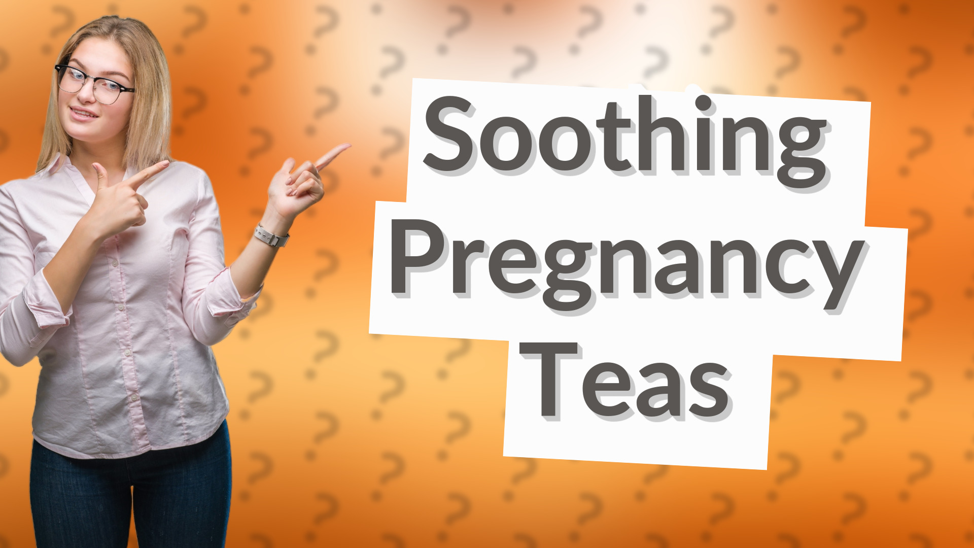 Soothing Pregnancy Teas