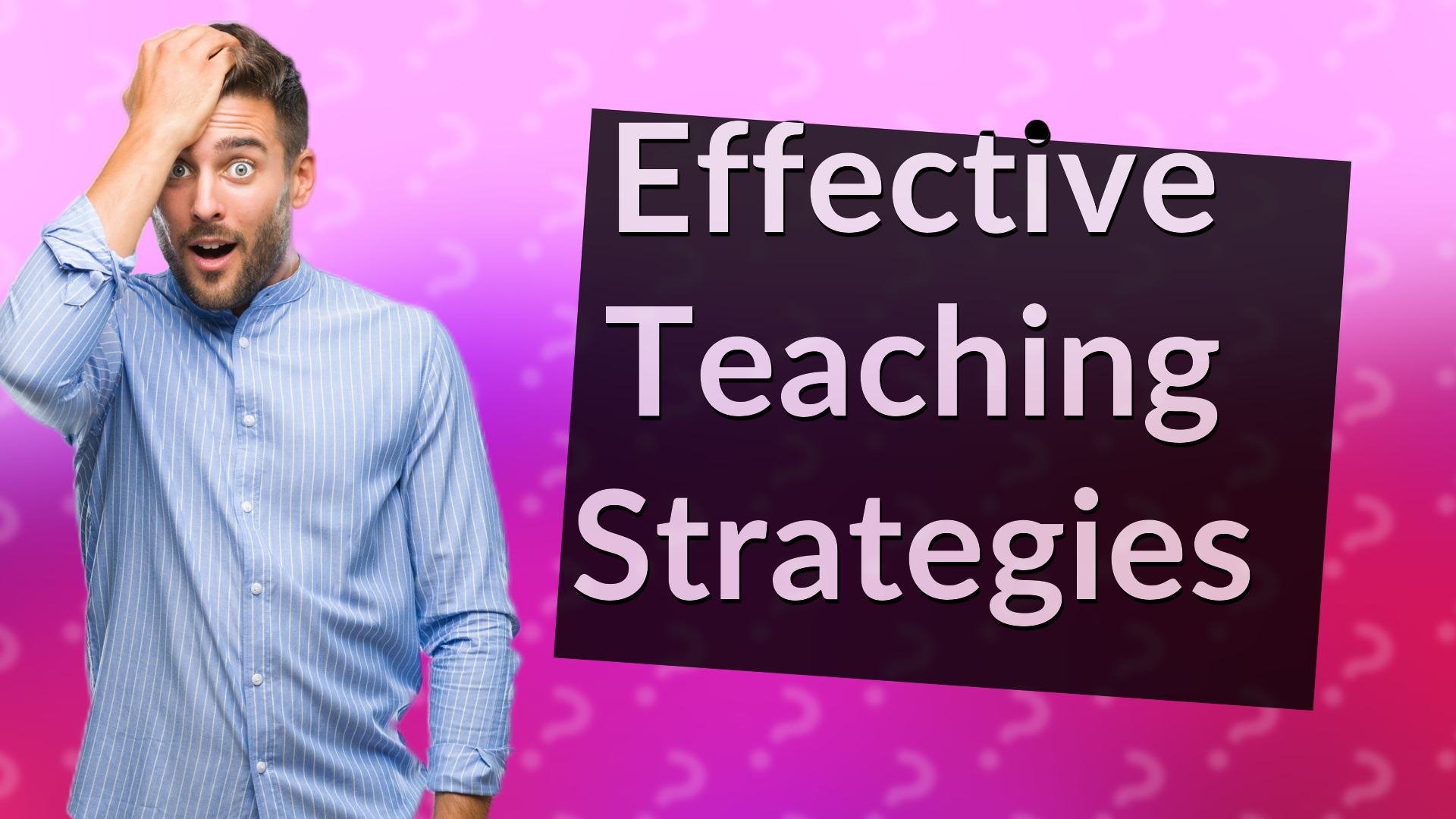 Effective Teaching Strategies