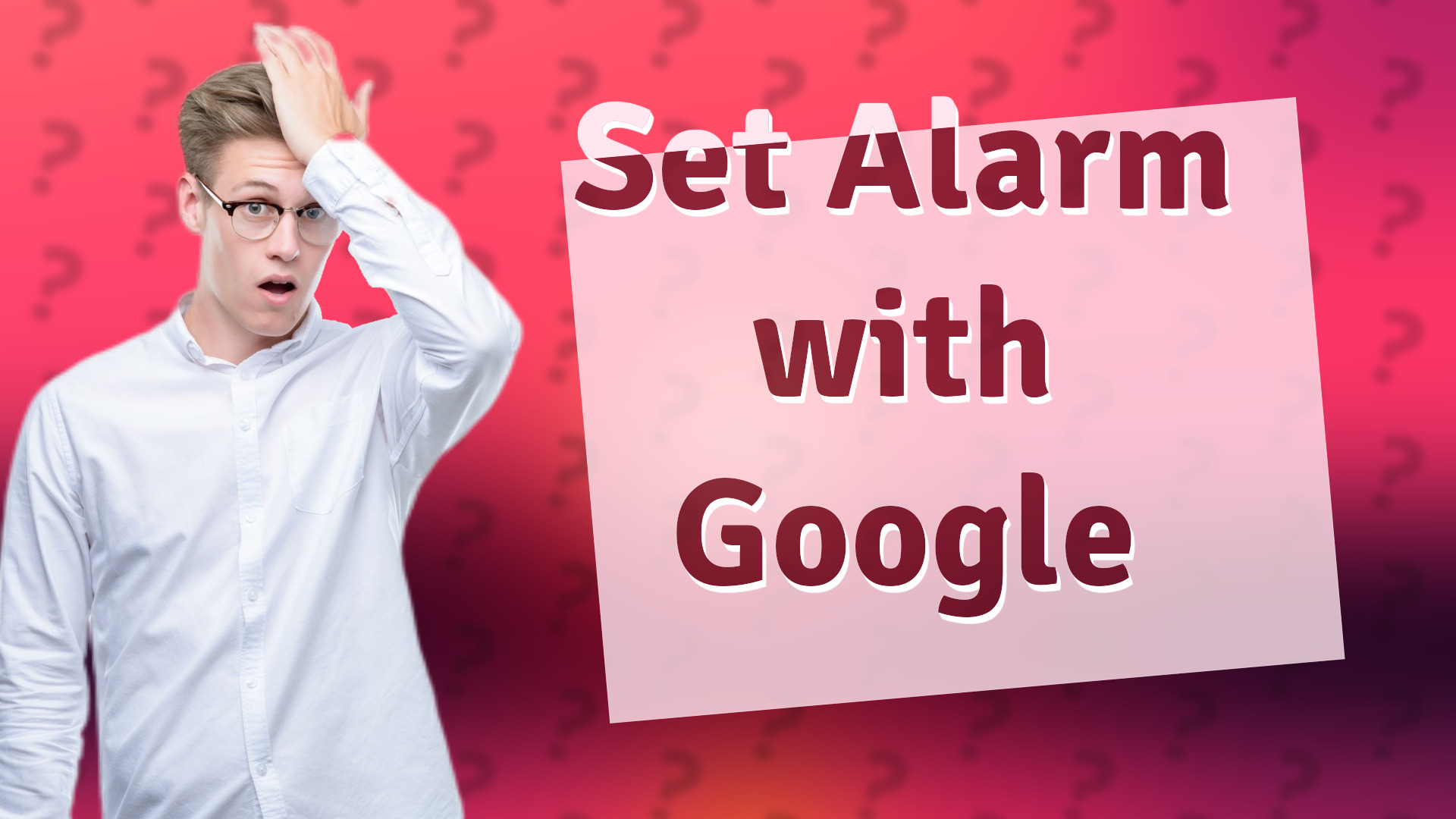 Set Alarm with Google