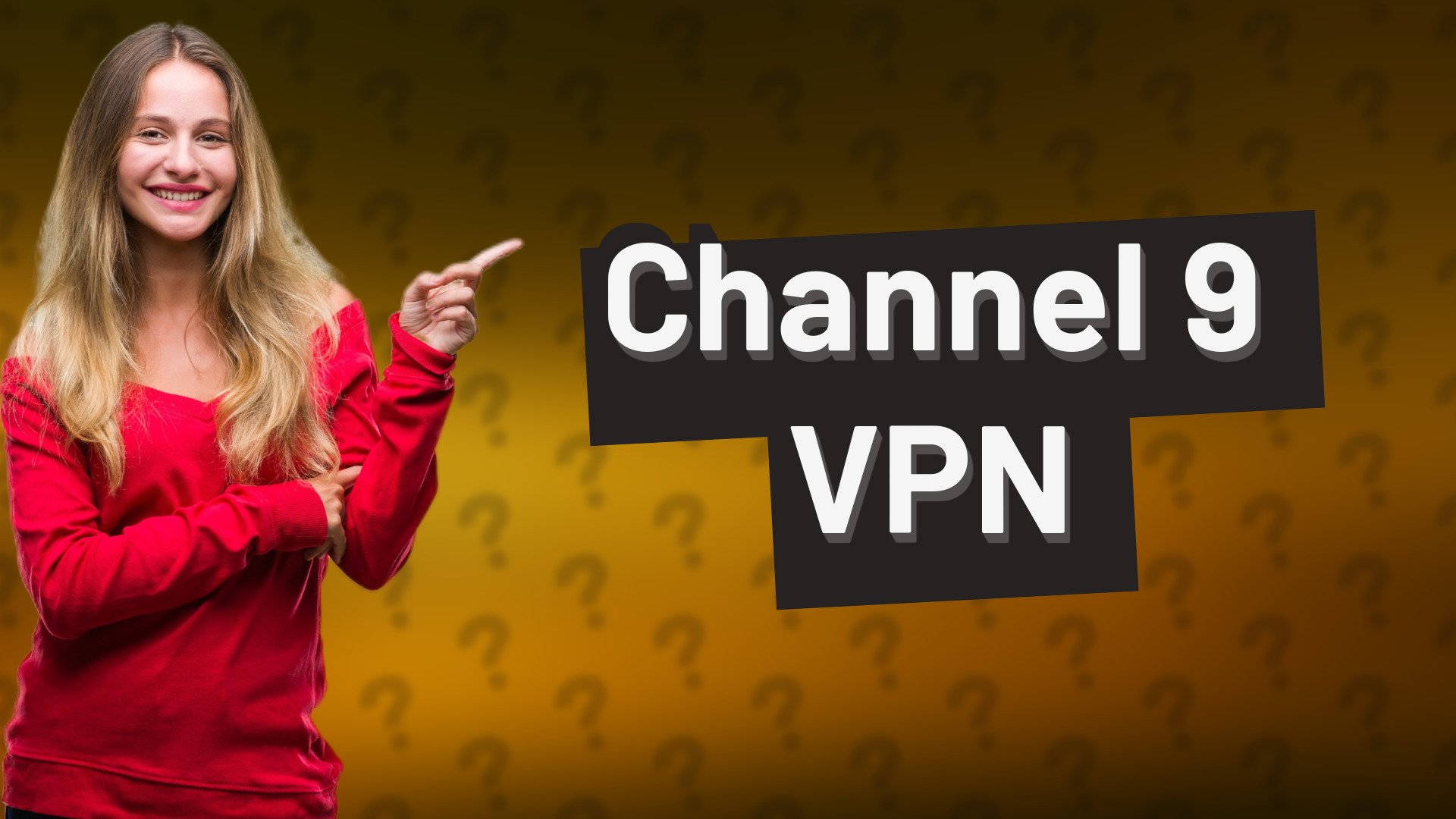 Channel 9 VPN