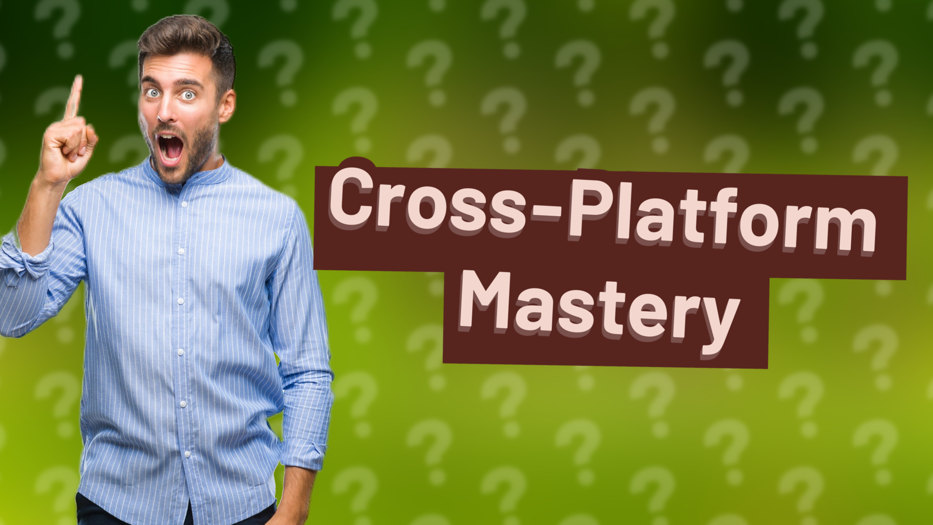 Cross-Platform Mastery