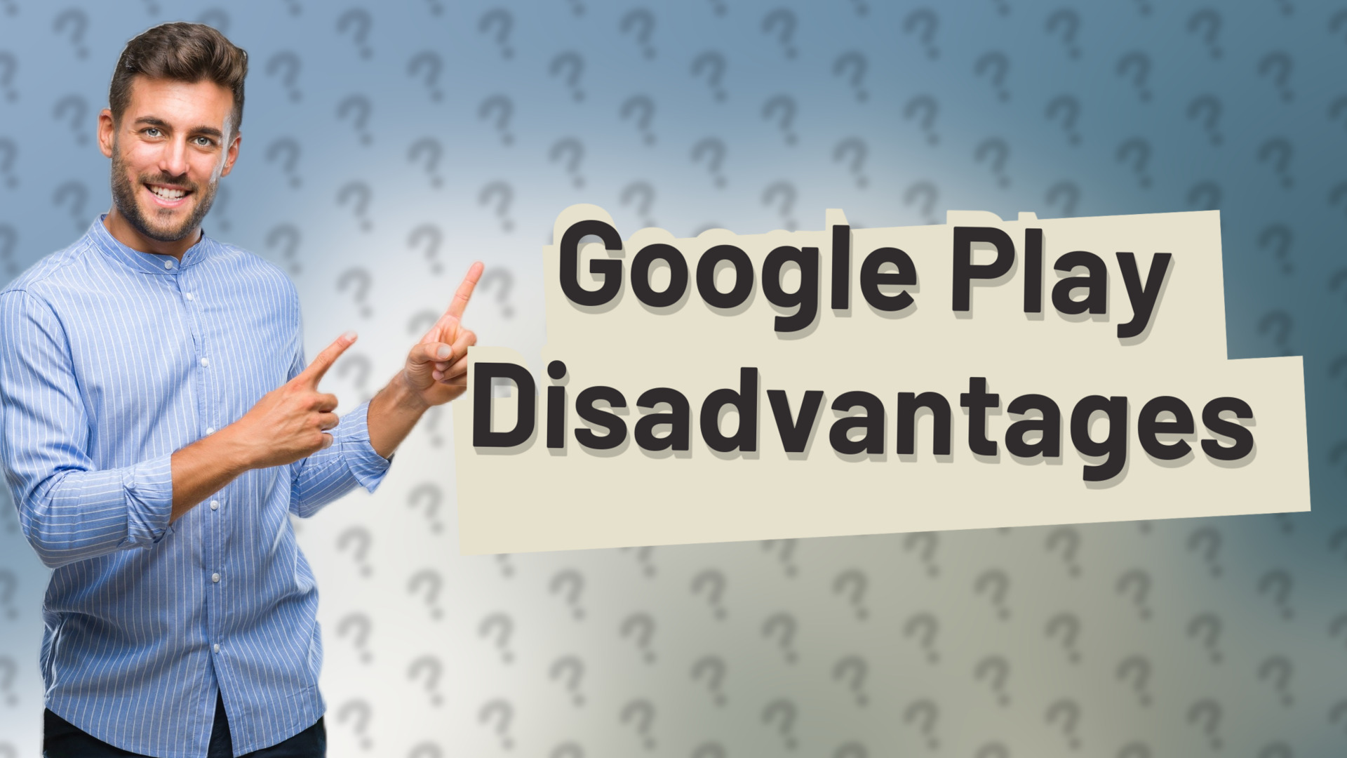 Google Play Disadvantages