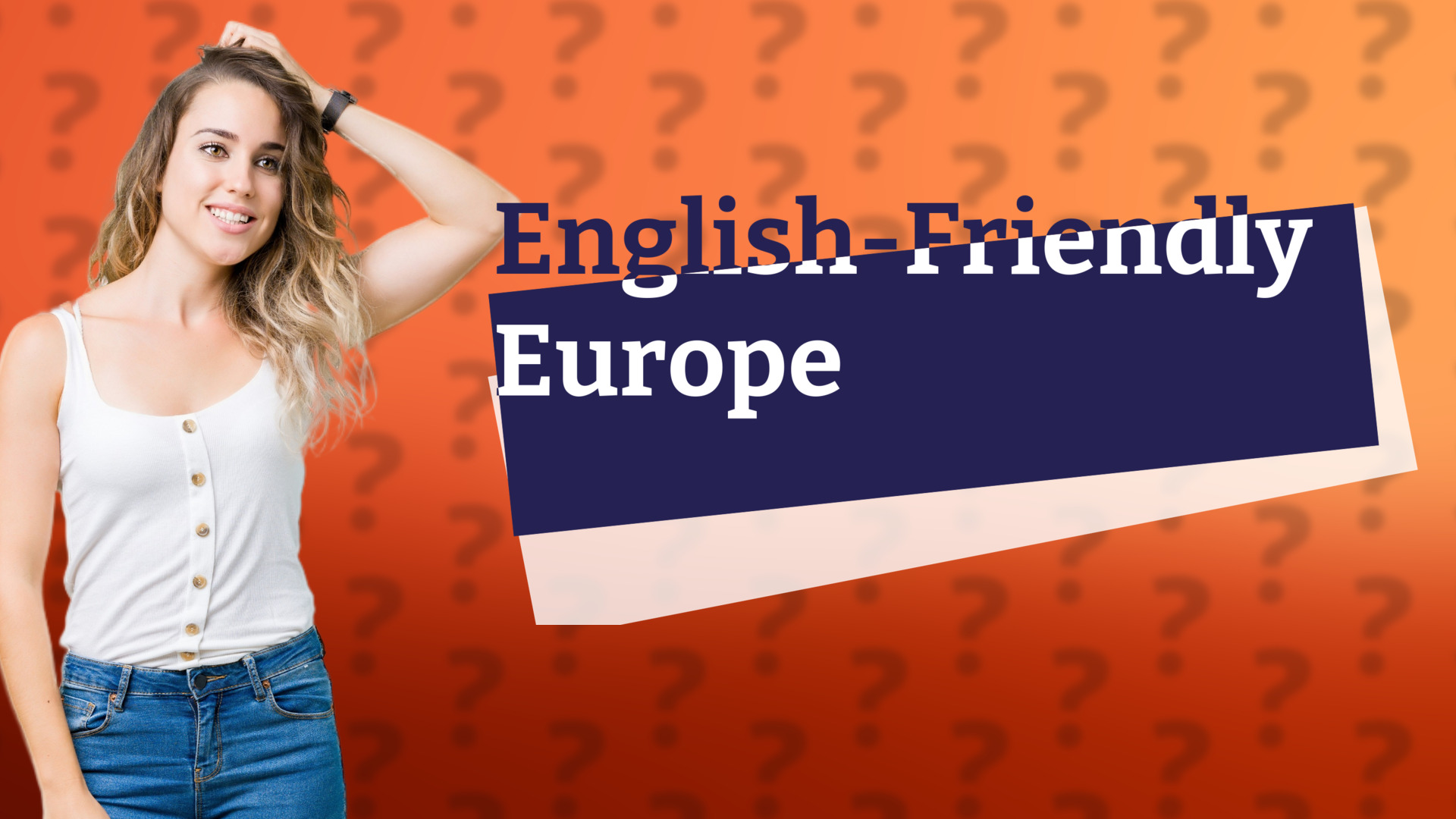 English-Friendly Europe
