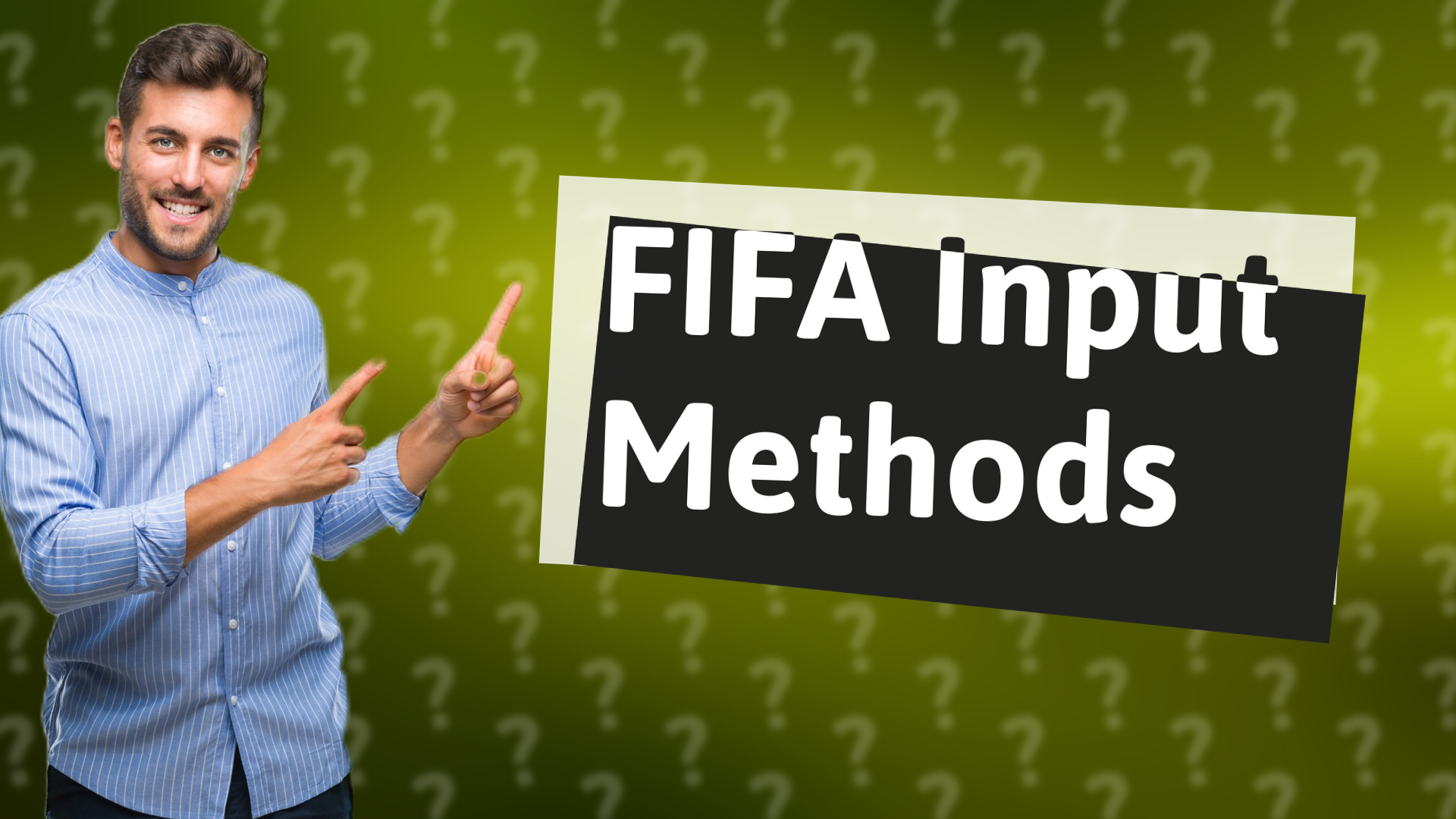 FIFA Input Methods