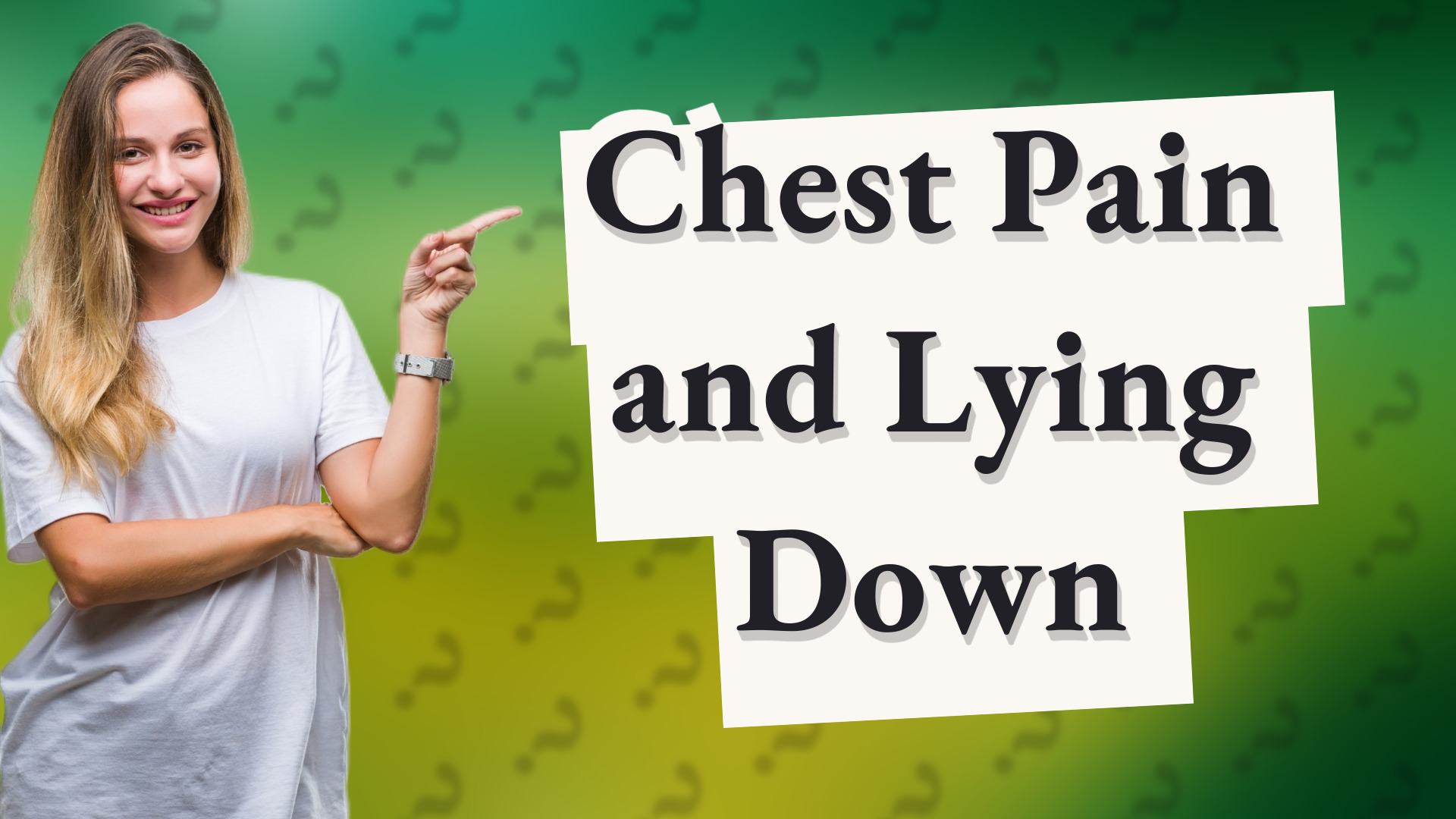 Chest Pain and Lying Down