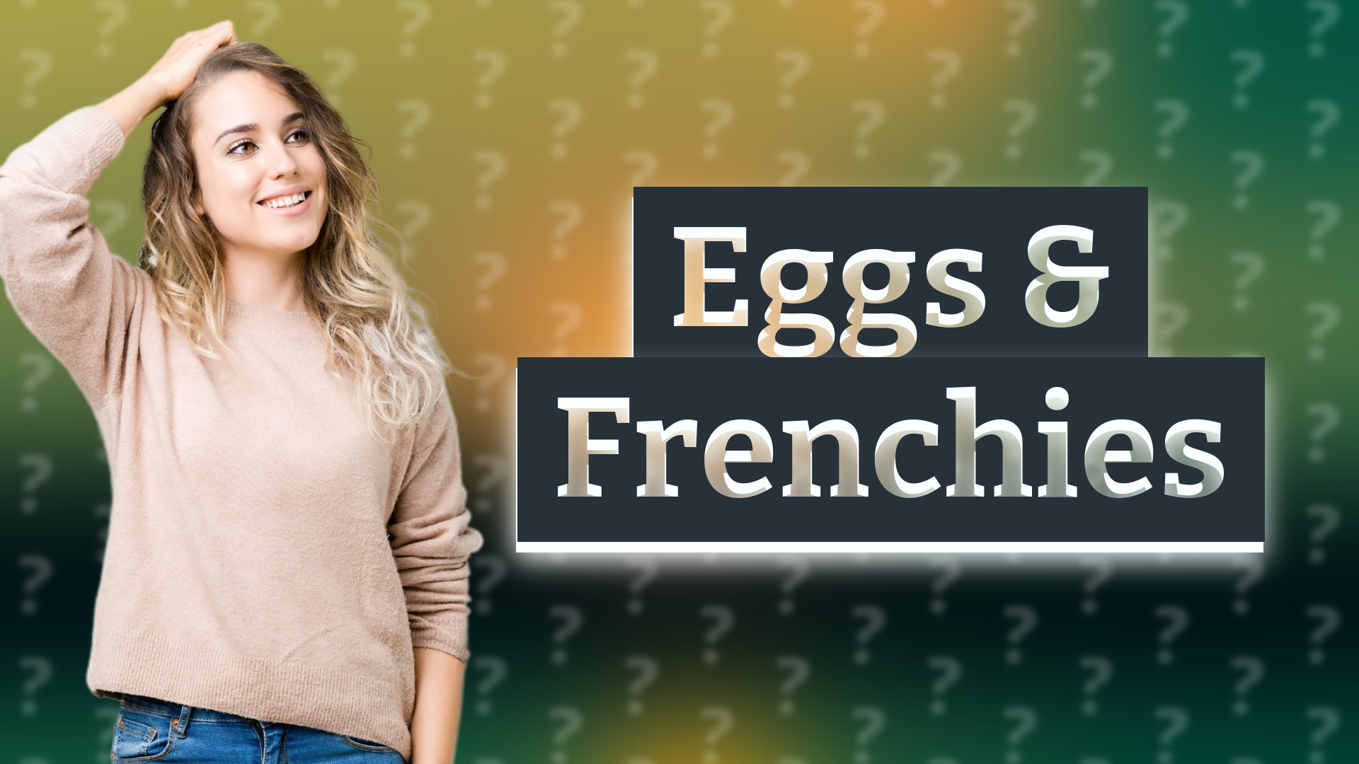 Eggs & Frenchies