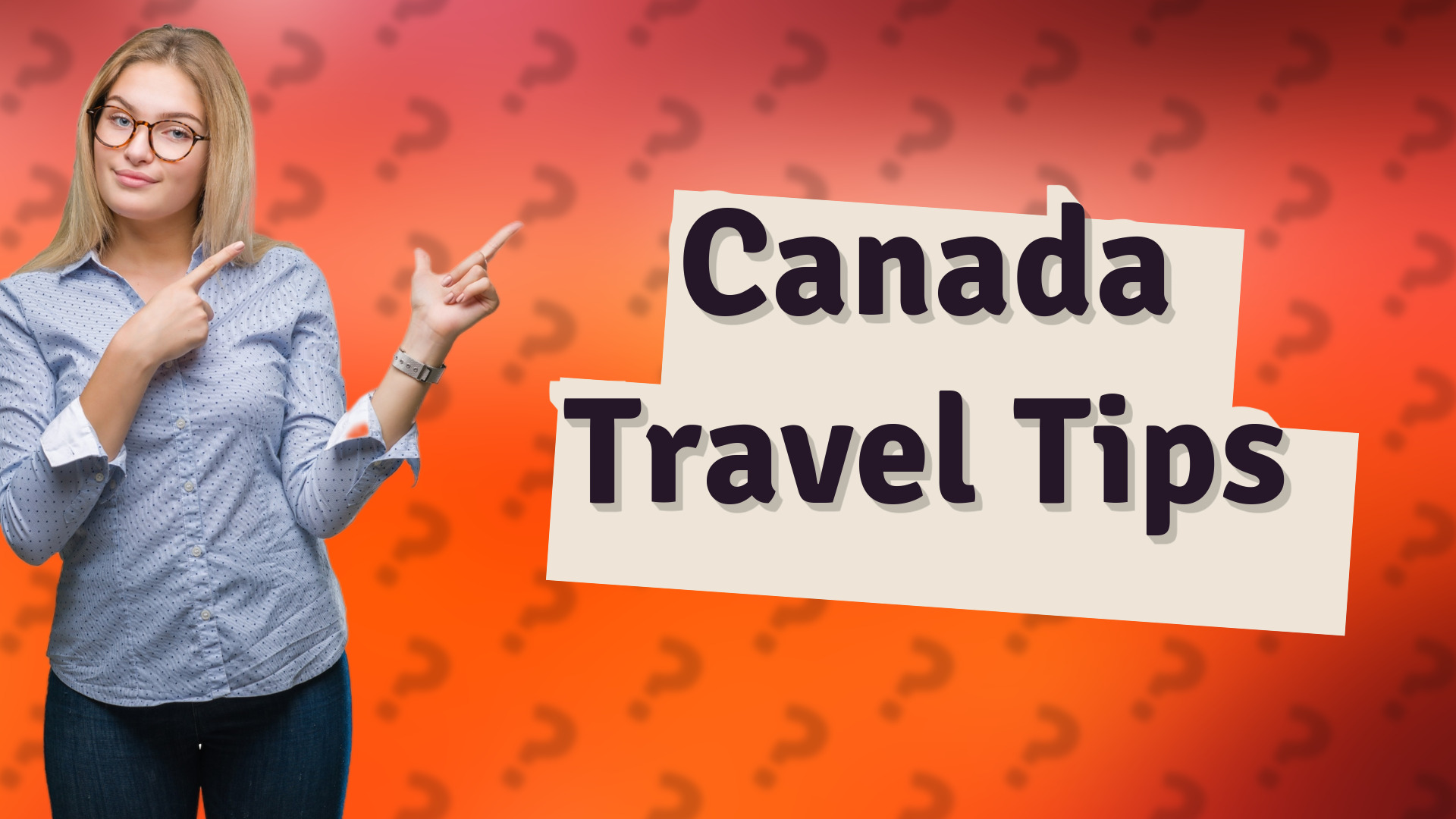 Canada Travel Tips