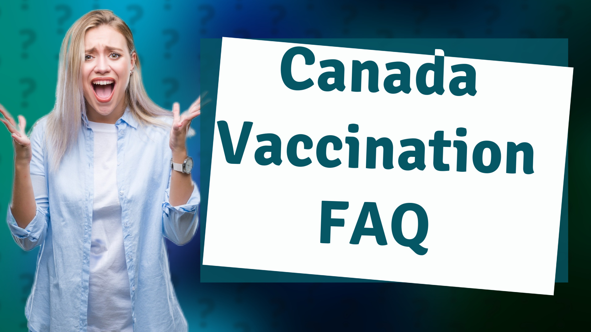 Canada Vaccination FAQ