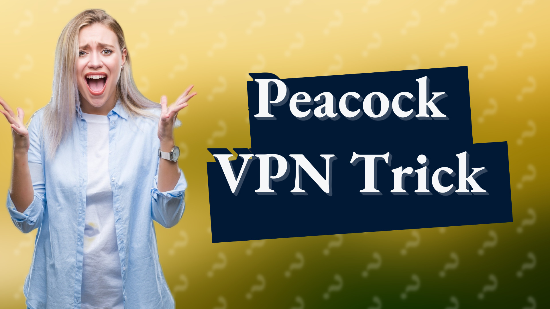 Peacock VPN Trick
