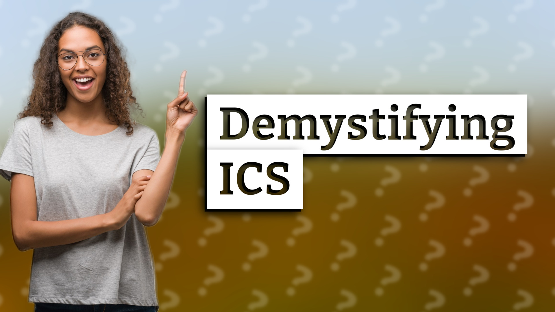 Demystifying ICS