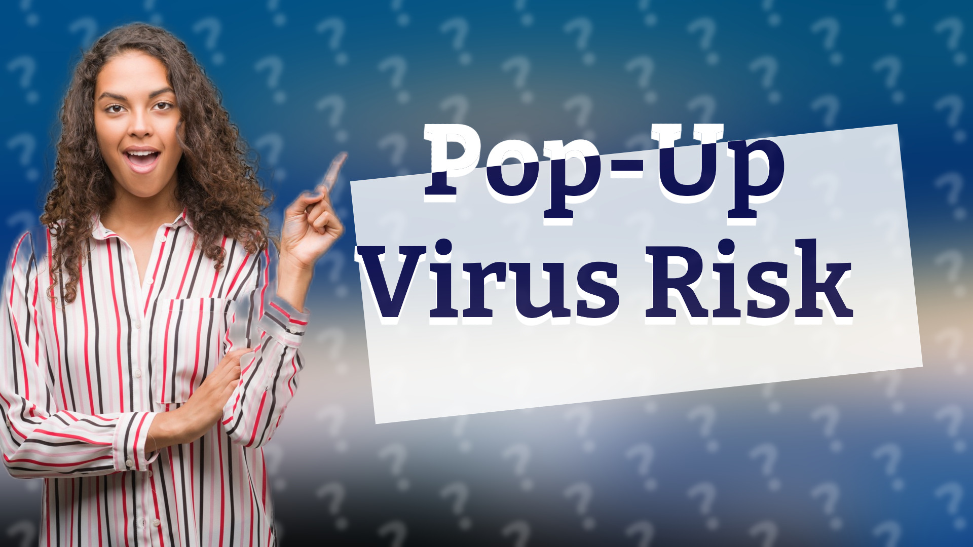 Pop-Up Virus Risk