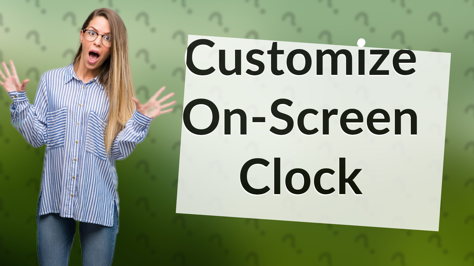 Customize On-Screen Clock