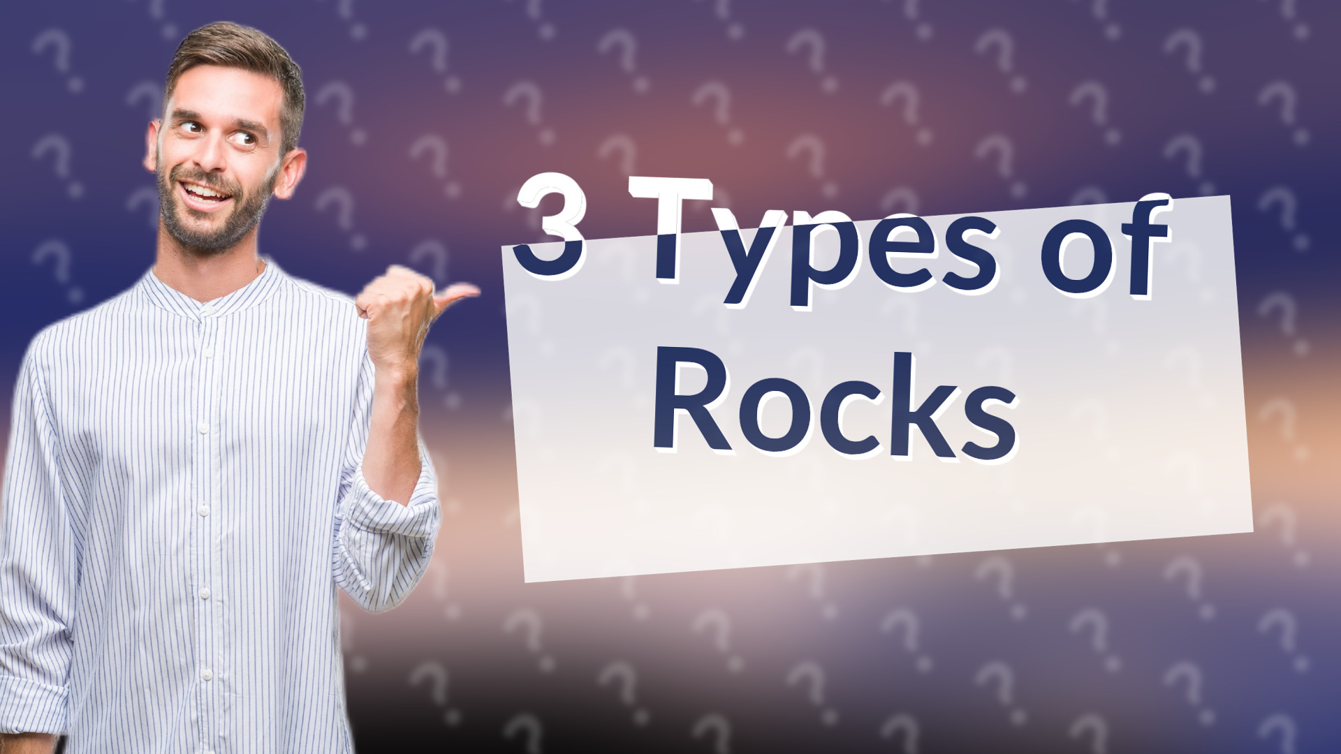 3 Types of Rocks