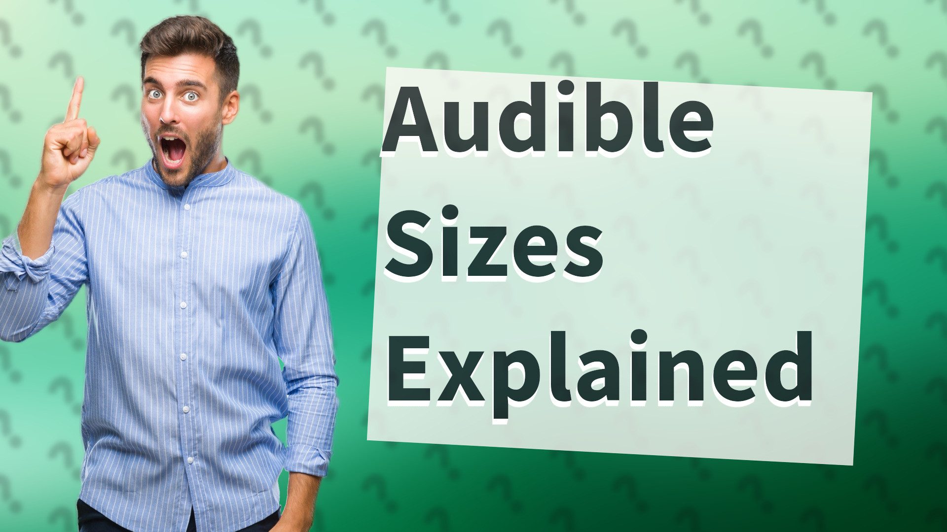 Audible Sizes Explained