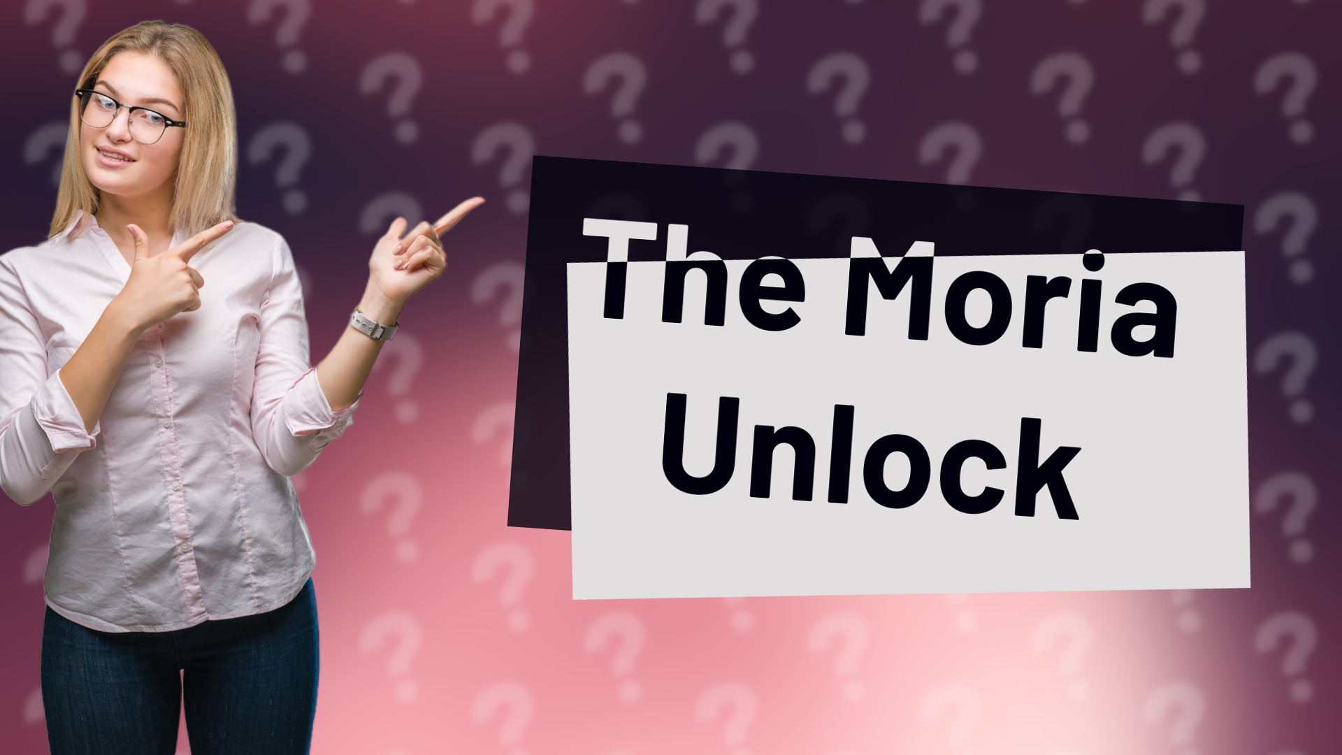 The Moria Unlock