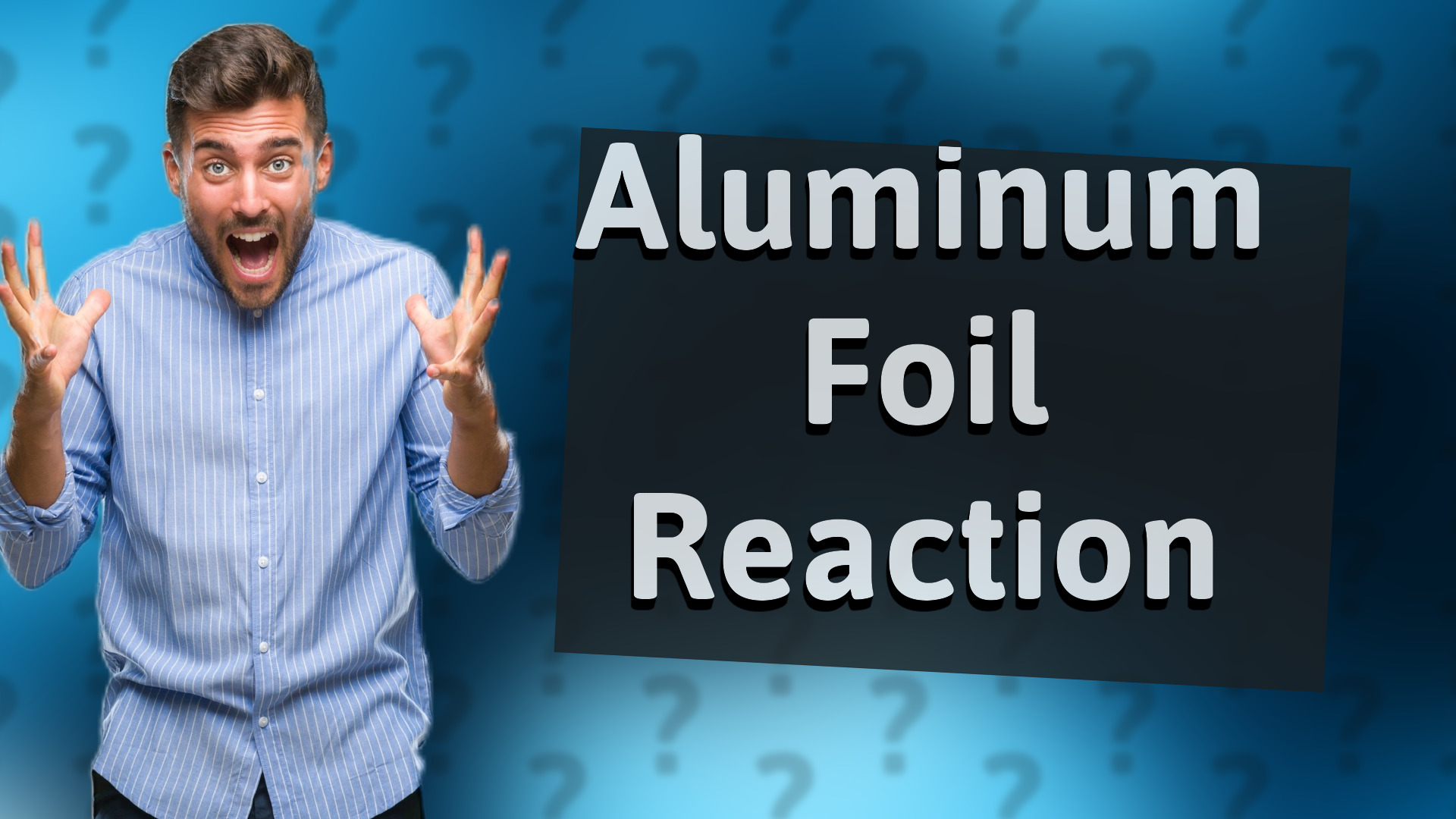 Aluminum Foil Reaction