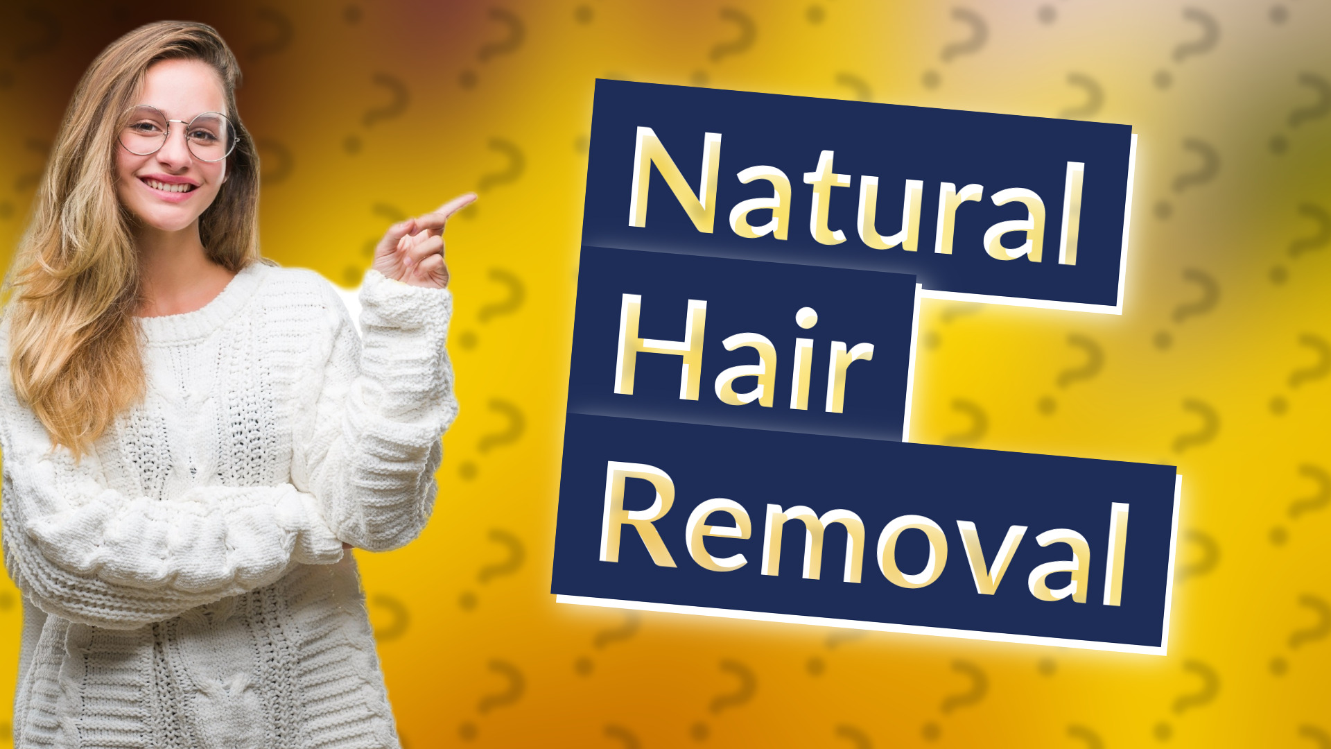 Natural Hair Removal