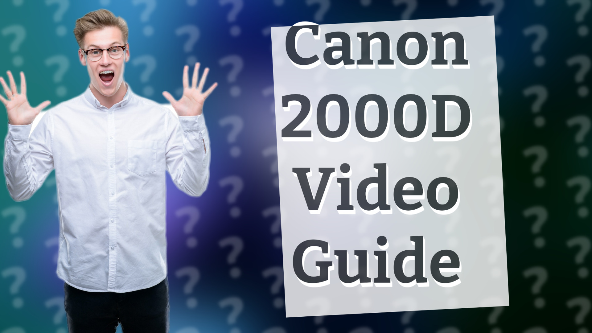 Canon 2000D Video Guide