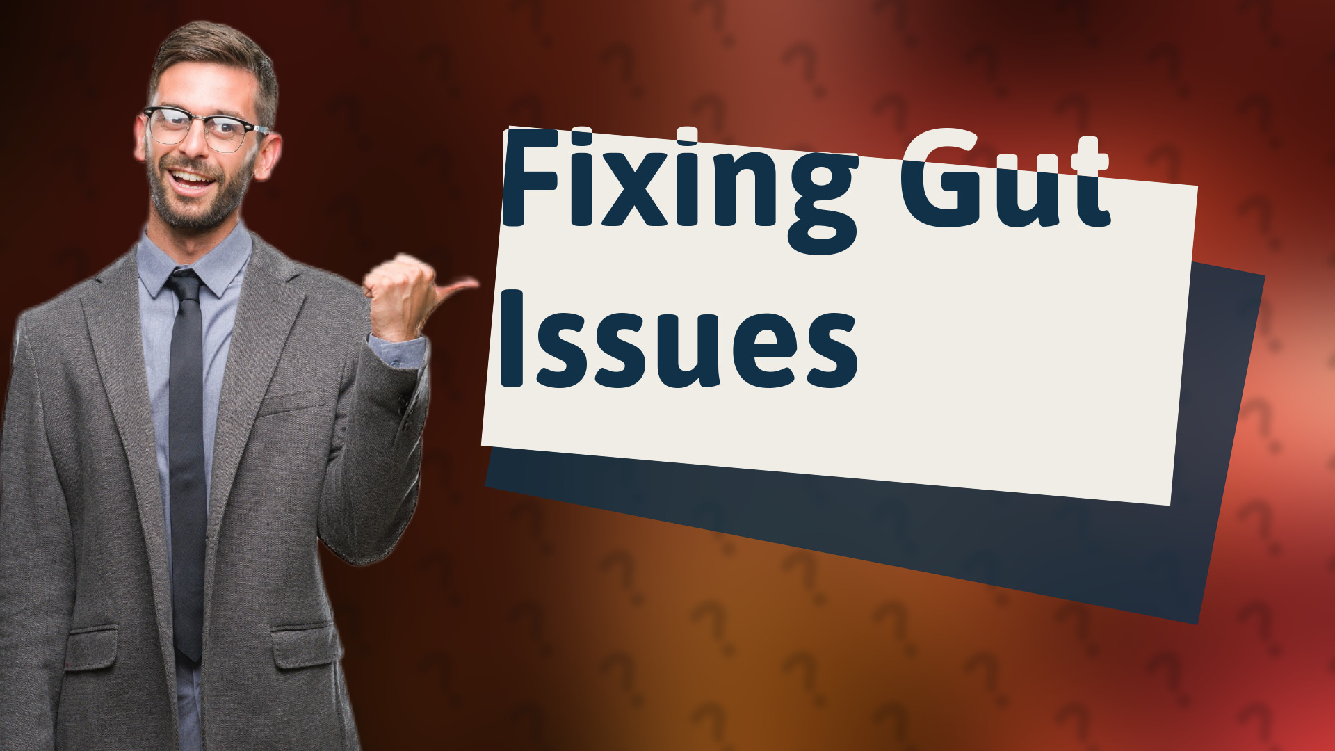 Fixing Gut Issues
