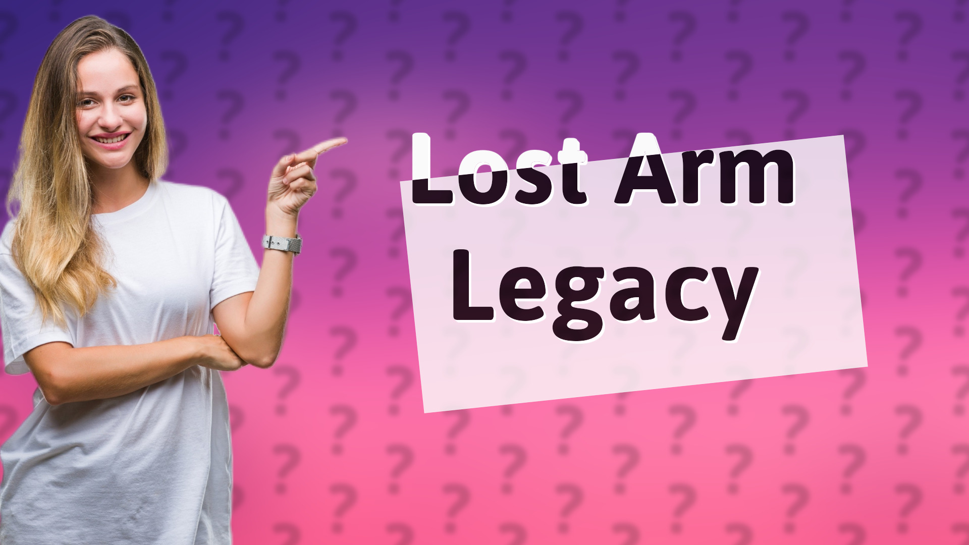 Lost Arm Legacy