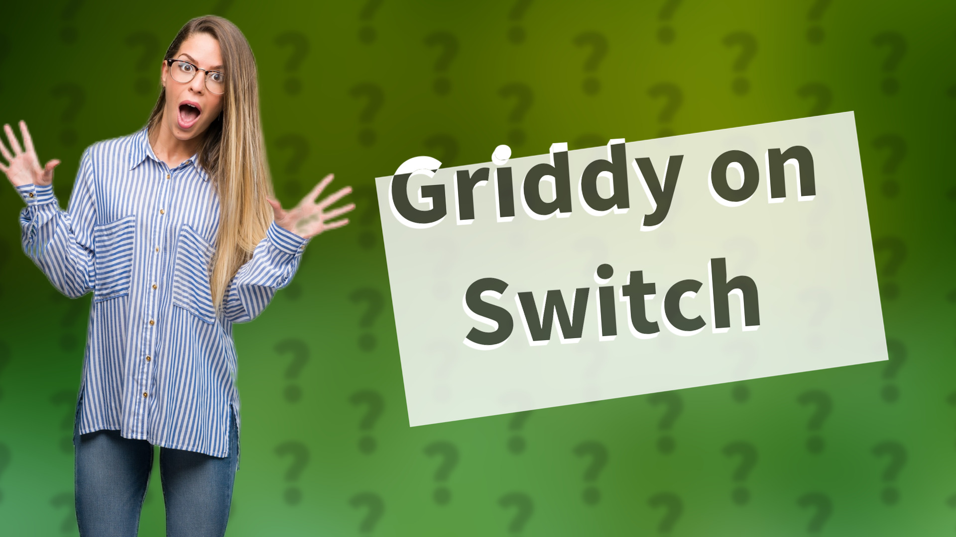 Griddy on Switch