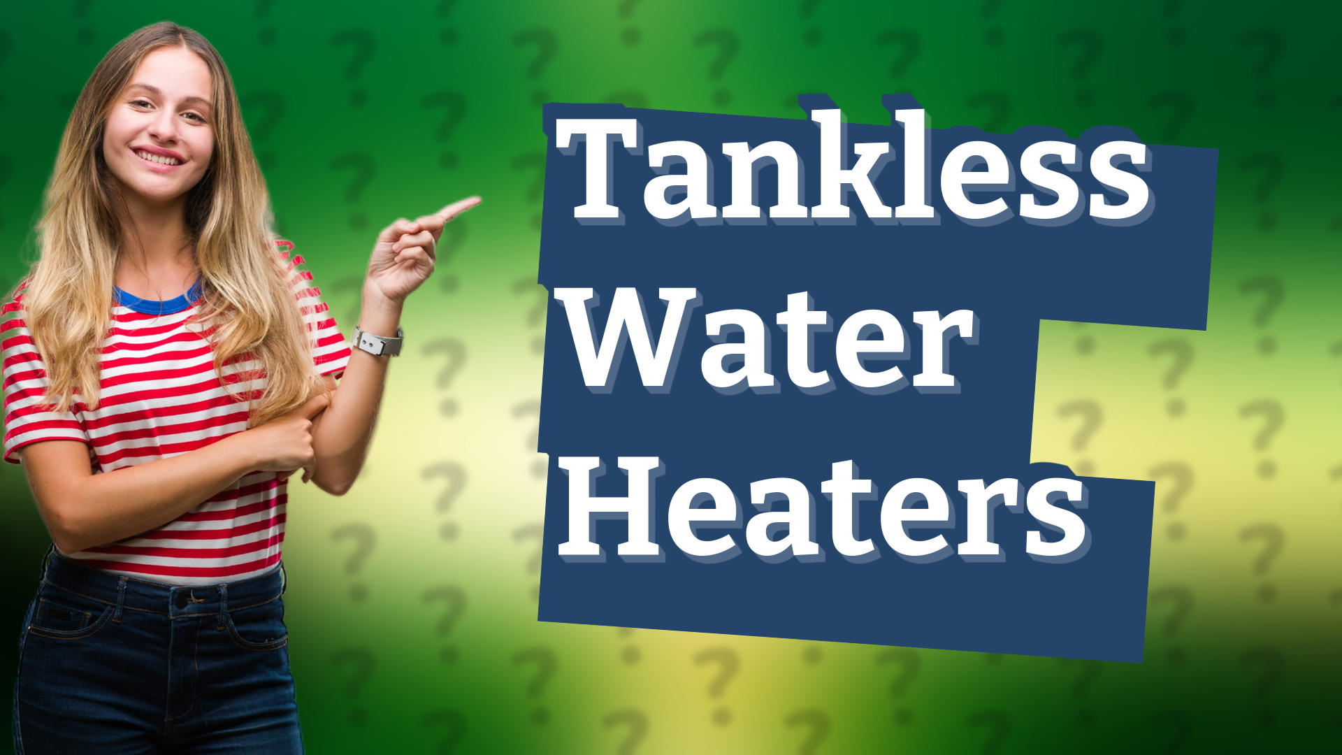 Tankless Water Heaters