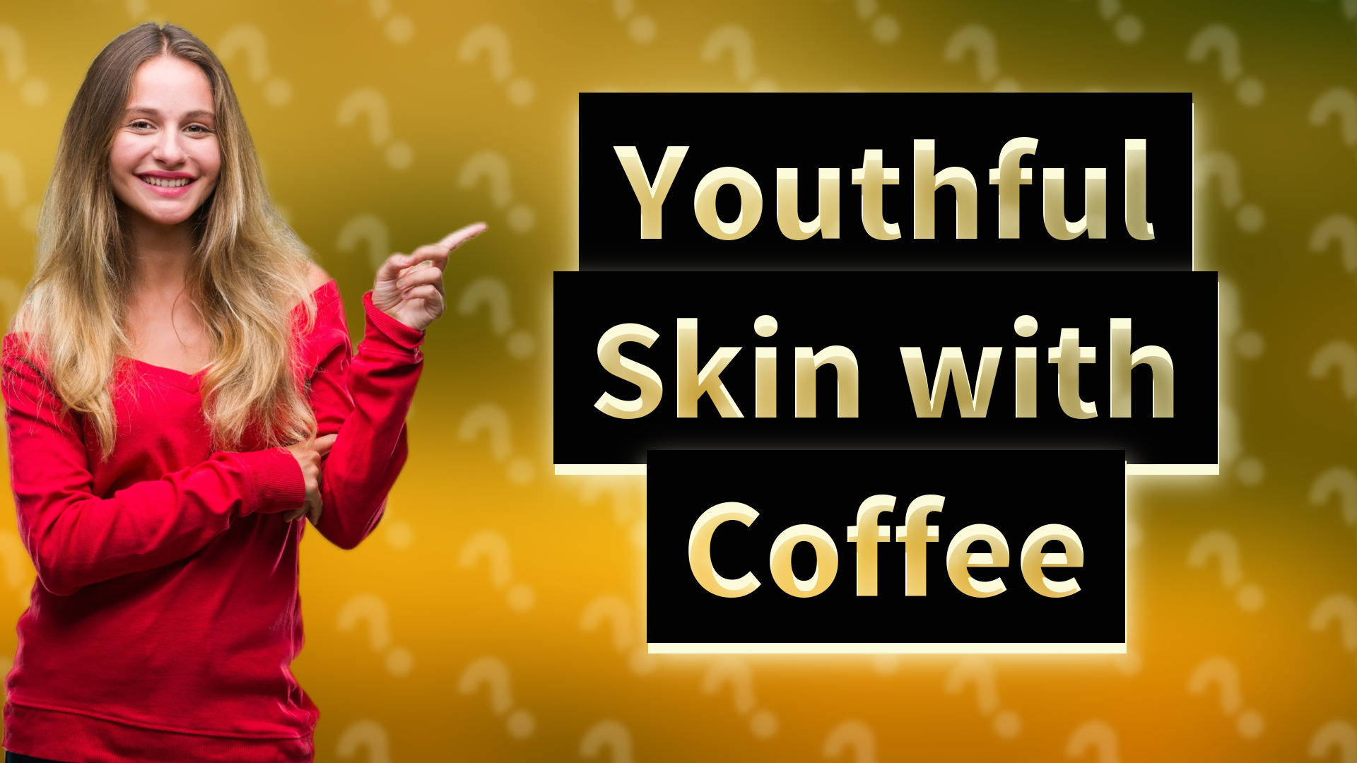 Youthful Skin with Coffee