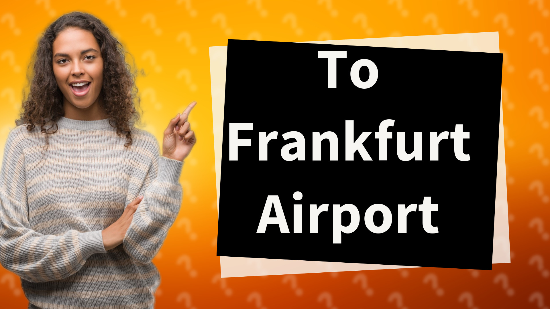 To Frankfurt Airport