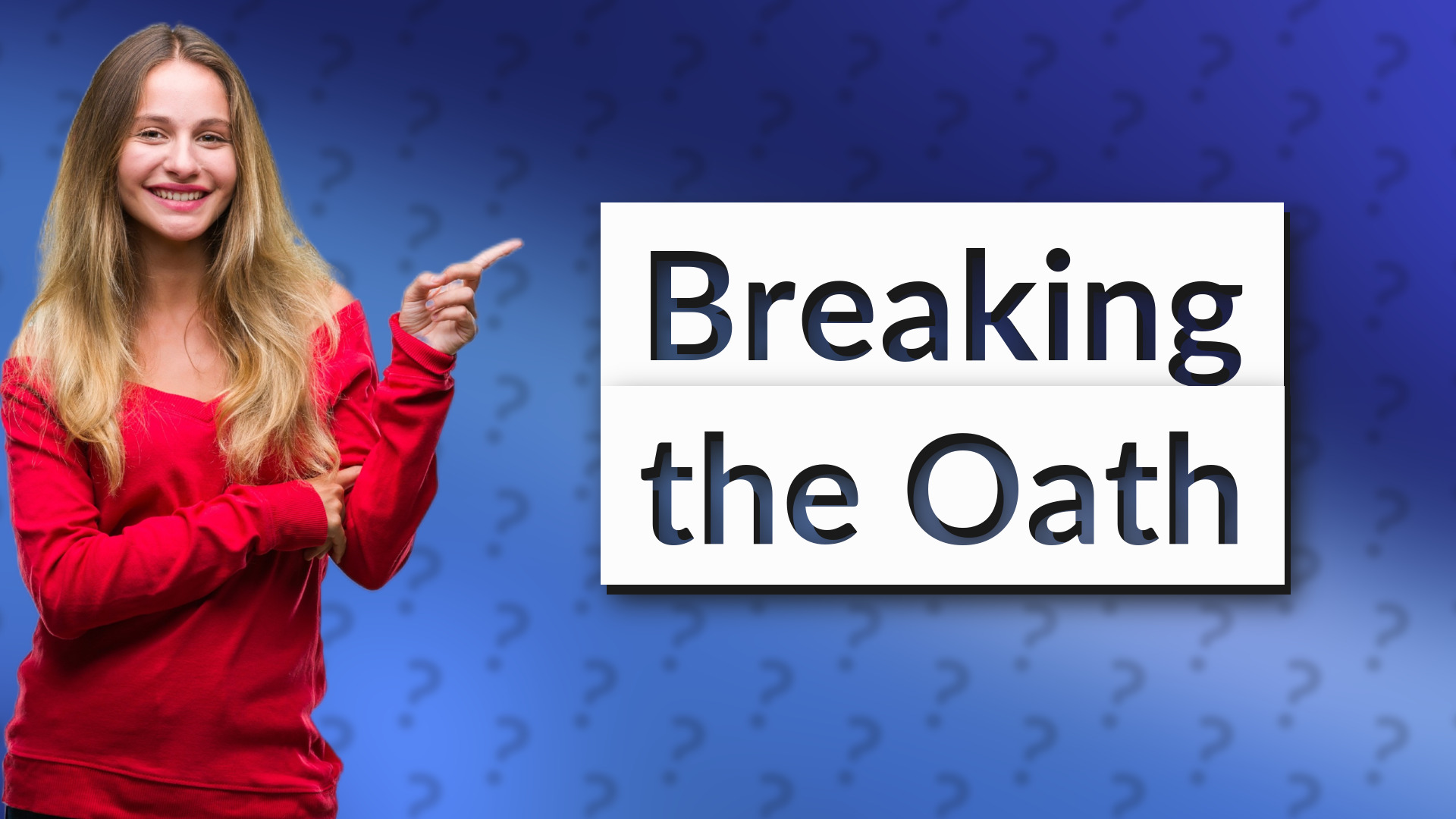 Breaking the Oath