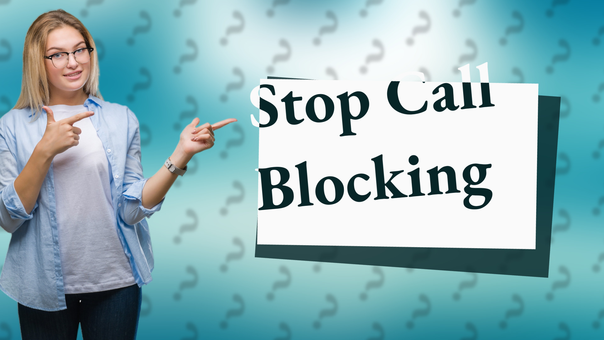 Stop Call Blocking