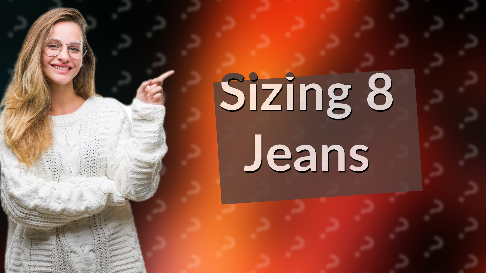 Sizing 8 Jeans