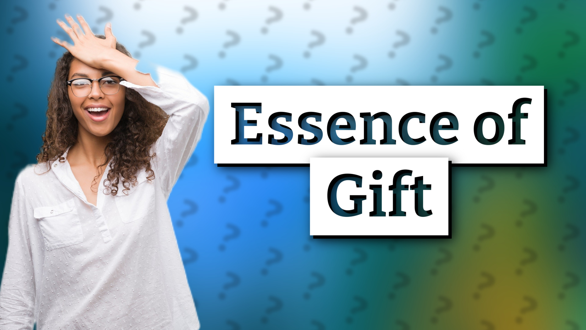 Essence of Gift