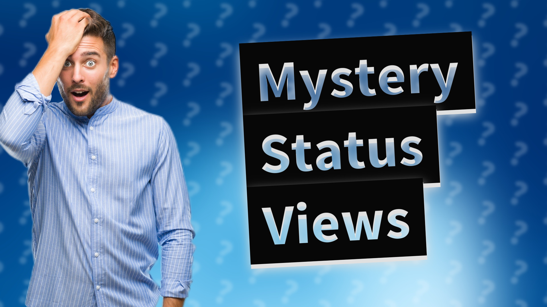 Mystery Status Views